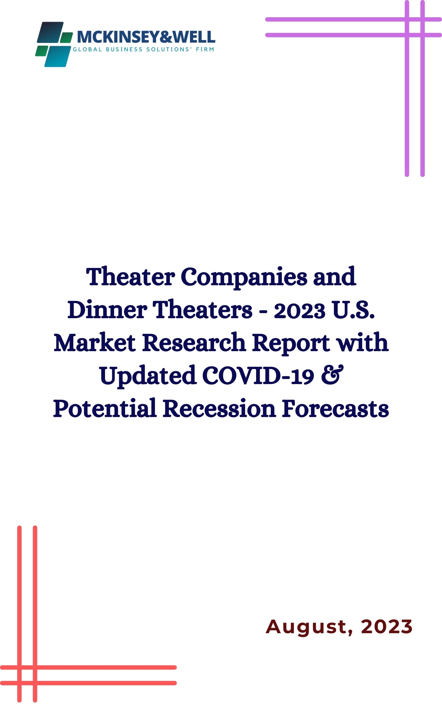 Theater Companies and Dinner Theaters - 2023 U.S. Market Research Report with Updated COVID-19 & Potential Recession Forecasts