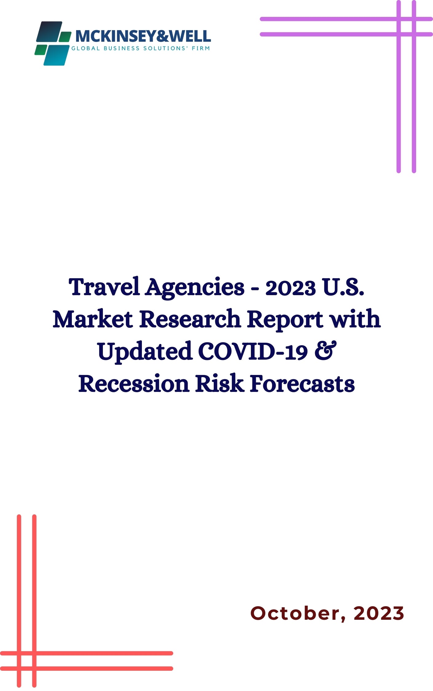 Travel Agencies - 2023 U.S. Market Research Report with Updated COVID-19 & Recession Risk Forecasts