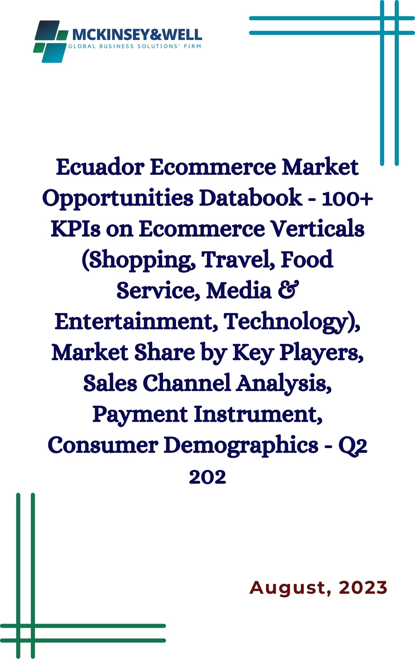 Ecuador Ecommerce Market Opportunities Databook - 100+ KPIs on Ecommerce Verticals (Shopping, Travel, Food Service, Media & Entertainment, Technology), Market Share by Key Players, Sales Channel Analysis, Payment Instrument, Consumer Demographics - Q2 202