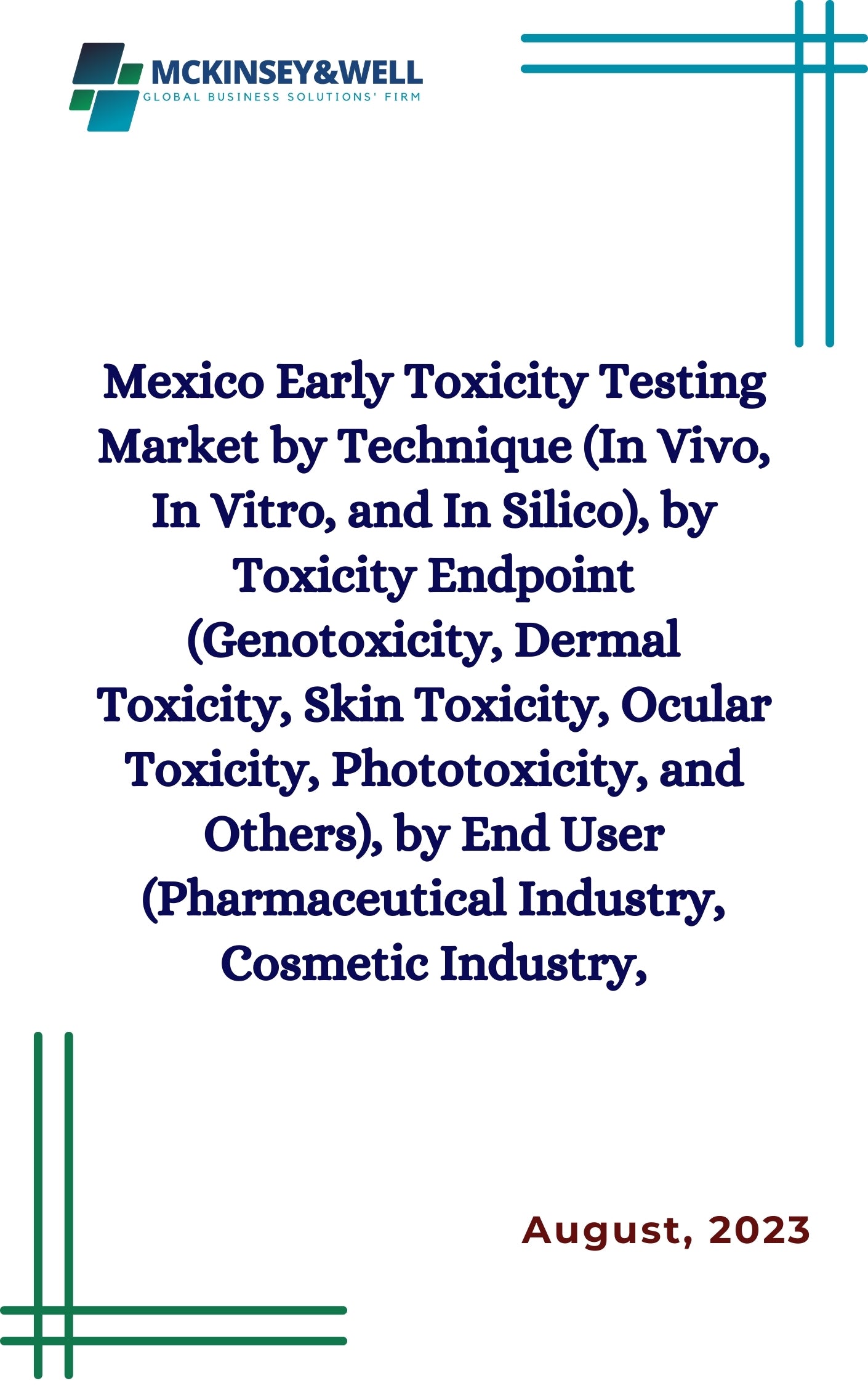 Mexico Early Toxicity Testing Market by Technique (In Vivo, In Vitro, and In Silico), by Toxicity Endpoint (Genotoxicity, Dermal Toxicity, Skin Toxicity, Ocular Toxicity, Phototoxicity, and Others), by End User (Pharmaceutical Industry, Cosmetic Industry,