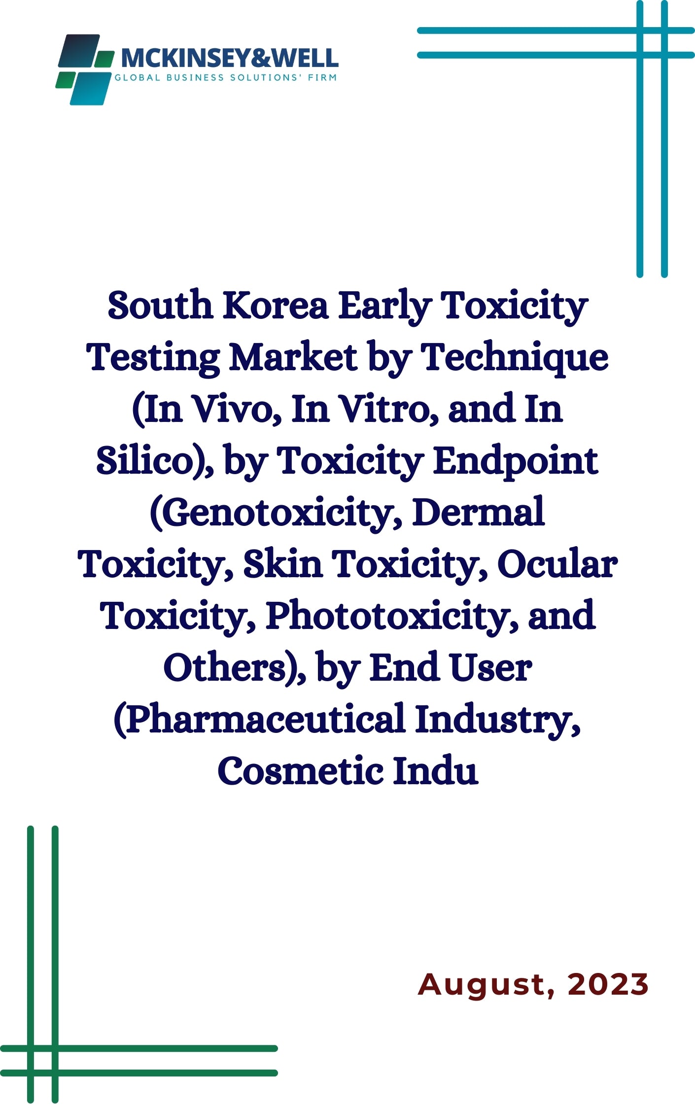 South Korea Early Toxicity Testing Market by Technique (In Vivo, In Vitro, and In Silico), by Toxicity Endpoint (Genotoxicity, Dermal Toxicity, Skin Toxicity, Ocular Toxicity, Phototoxicity, and Others), by End User (Pharmaceutical Industry, Cosmetic Indu