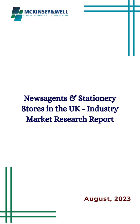 Newsagents & Stationery Stores in the UK - Industry Market Research Report