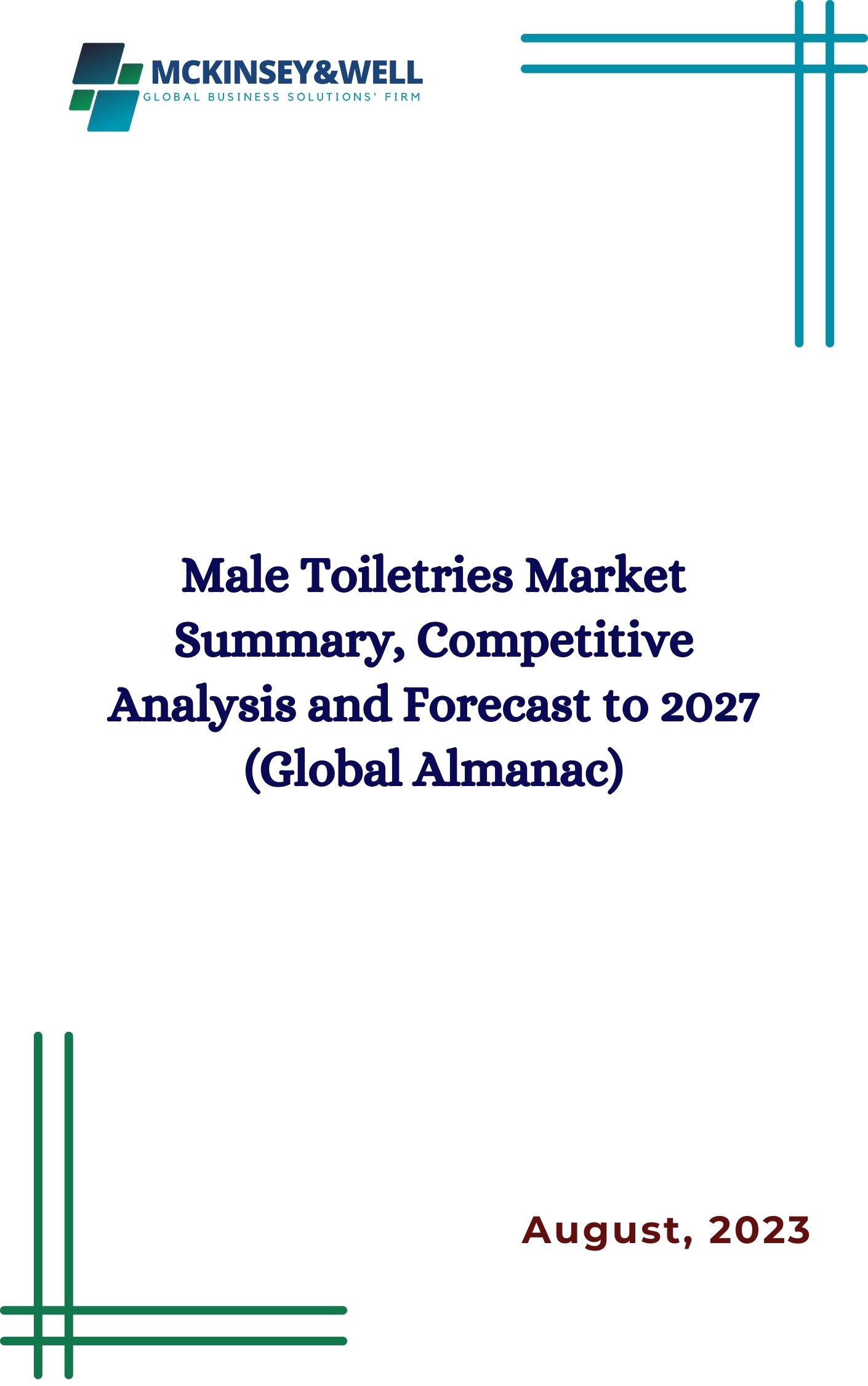 Male Toiletries Market Summary, Competitive Analysis and Forecast to 2027 (Global Almanac)