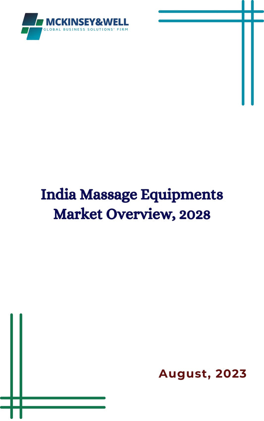 India Massage Equipments Market Overview, 2028