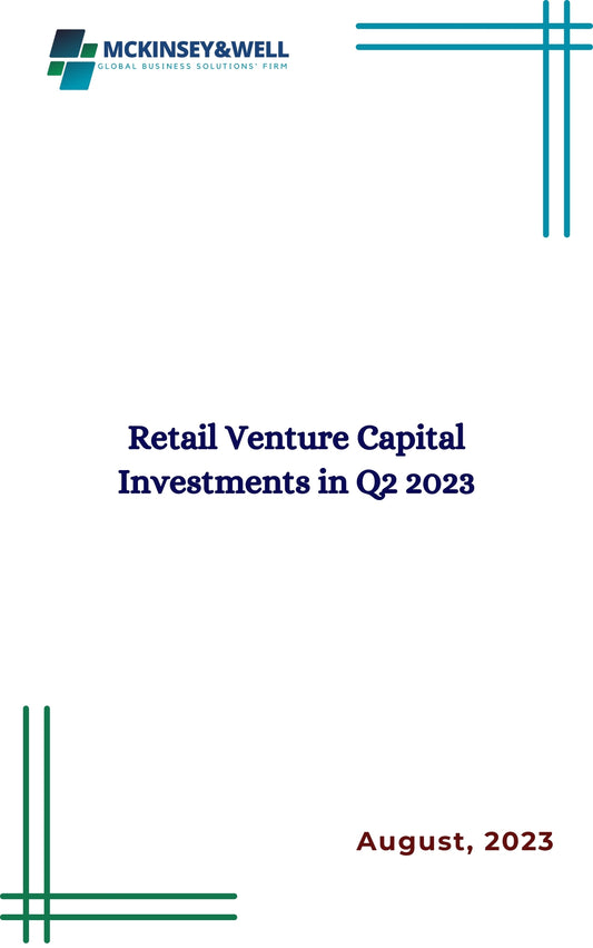 Retail Venture Capital Investments in Q2 2023