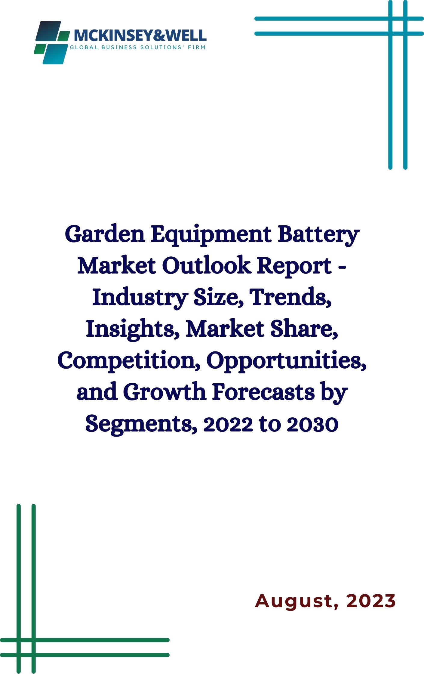 Garden Equipment Battery Market Outlook Report - Industry Size, Trends, Insights, Market Share, Competition, Opportunities, and Growth Forecasts by Segments, 2022 to 2030