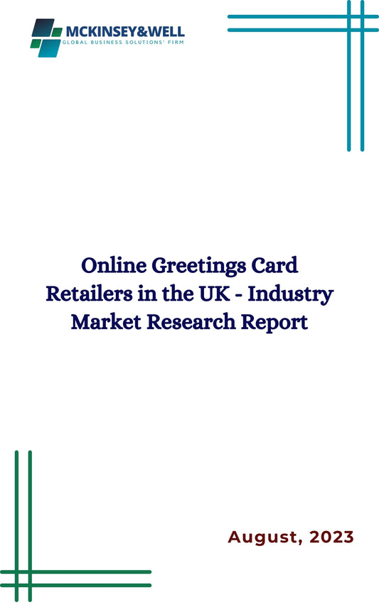 Online Greetings Card Retailers in the UK - Industry Market Research Report