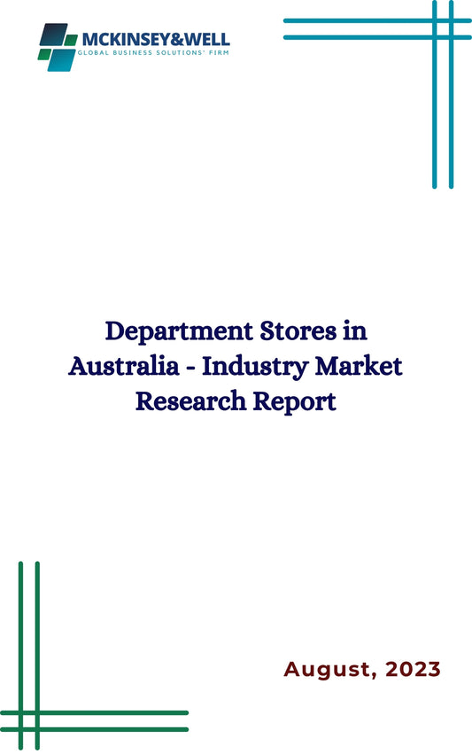 Department Stores in Australia - Industry Market Research Report