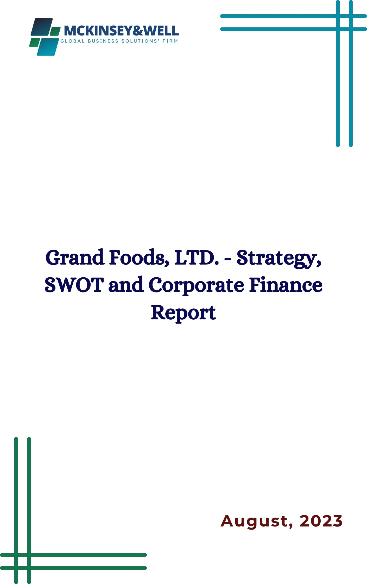 Grand Foods, LTD. - Strategy, SWOT and Corporate Finance Report