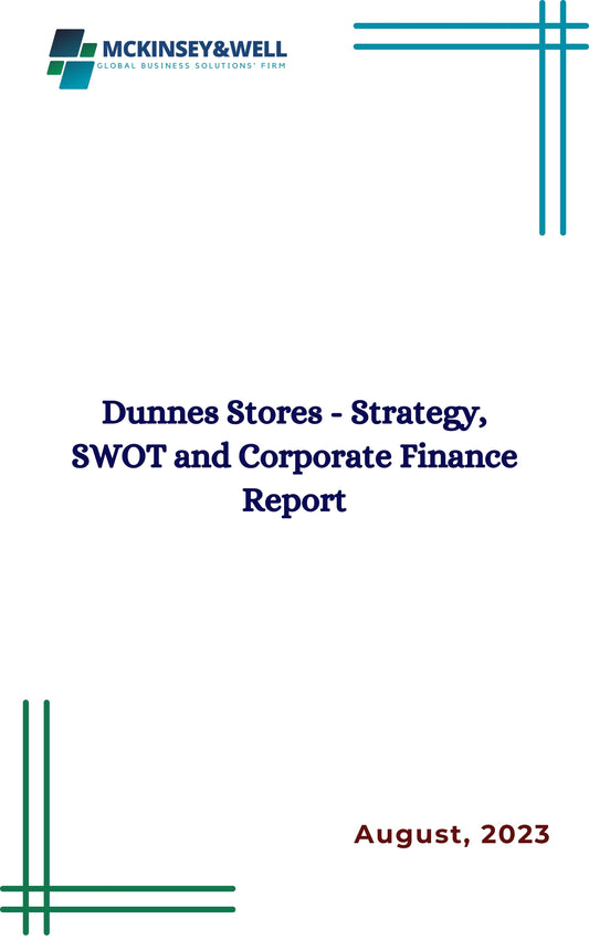 Dunnes Stores - Strategy, SWOT and Corporate Finance Report