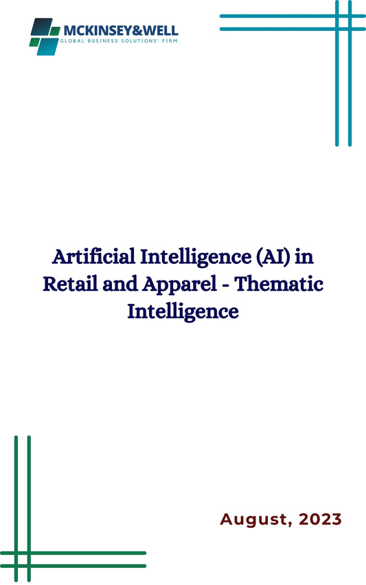 Artificial Intelligence (AI) in Retail and Apparel - Thematic Intelligence