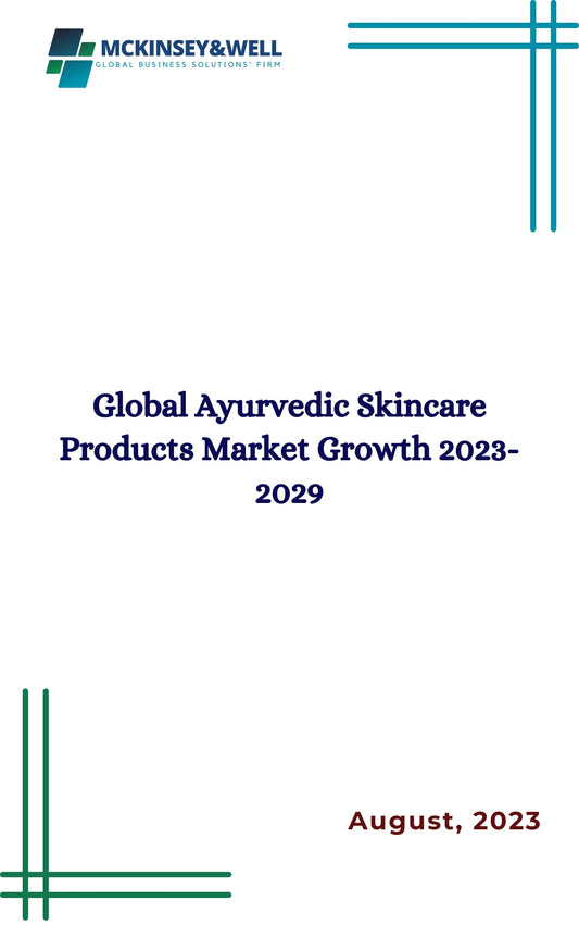 Global Ayurvedic Skincare Products Market Growth 2023-2029