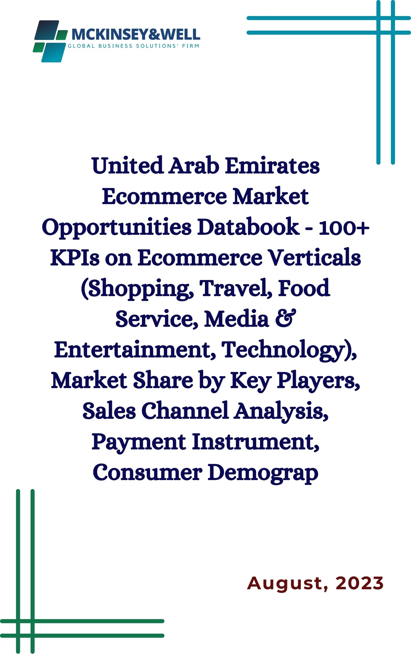 United Arab Emirates Ecommerce Market Opportunities Databook - 100+ KPIs on Ecommerce Verticals (Shopping, Travel, Food Service, Media & Entertainment, Technology), Market Share by Key Players, Sales Channel Analysis, Payment Instrument, Consumer Demograp