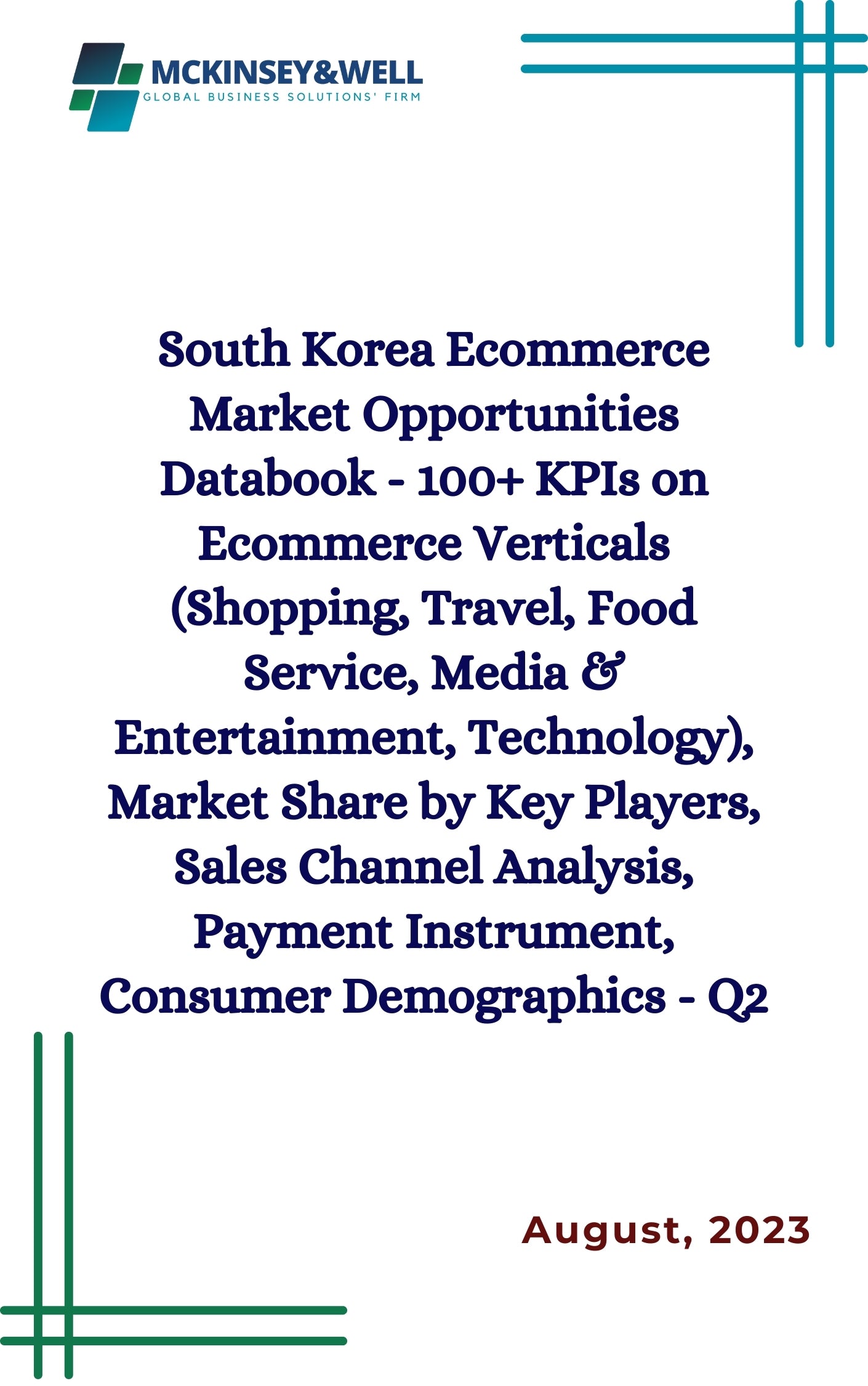 South Korea Ecommerce Market Opportunities Databook - 100+ KPIs on Ecommerce Verticals (Shopping, Travel, Food Service, Media & Entertainment, Technology), Market Share by Key Players, Sales Channel Analysis, Payment Instrument, Consumer Demographics - Q2