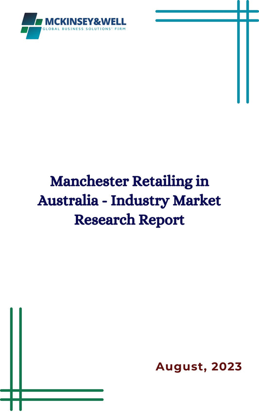 Manchester Retailing in Australia - Industry Market Research Report