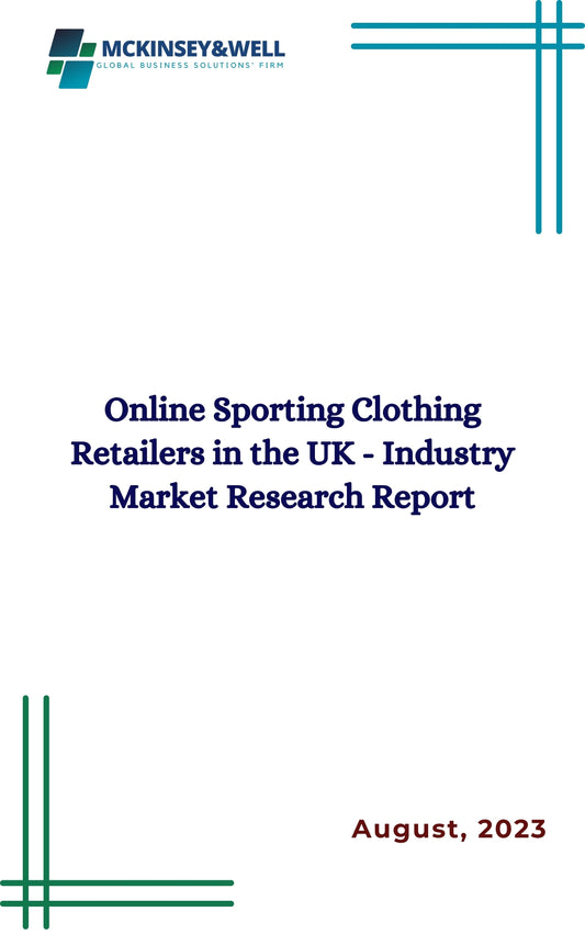 Online Sporting Clothing Retailers in the UK - Industry Market Research Report