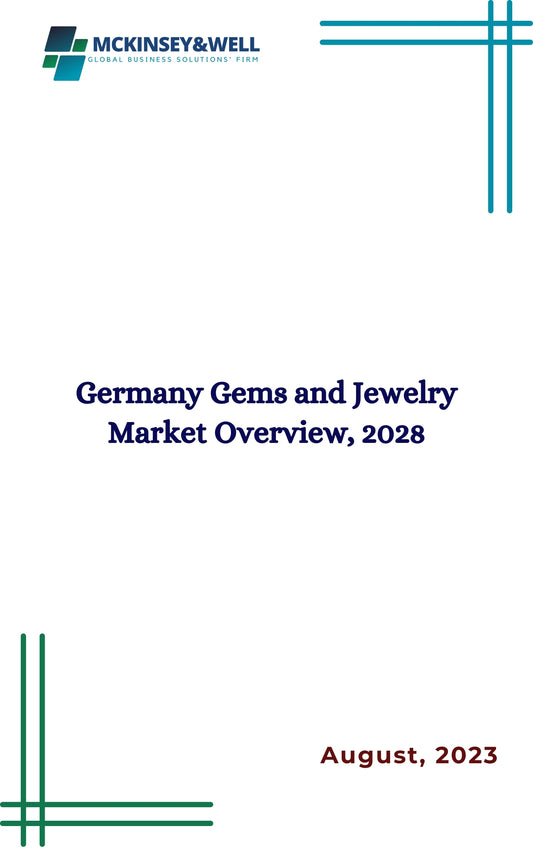 Germany Gems and Jewelry Market Overview, 2028