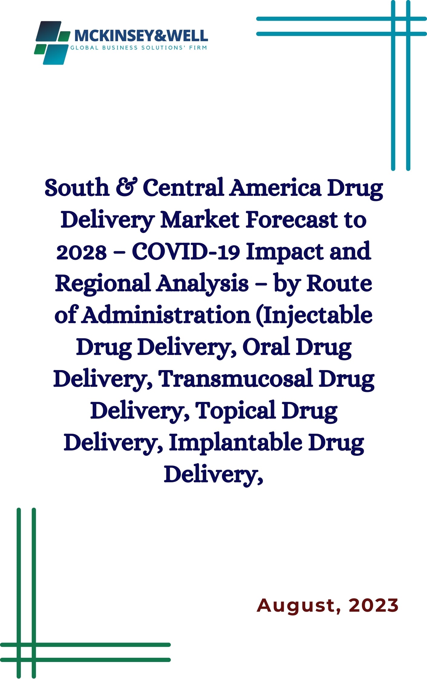 South & Central America Drug Delivery Market Forecast to 2028 – COVID-19 Impact and Regional Analysis – by Route of Administration (Injectable Drug Delivery, Oral Drug Delivery, Transmucosal Drug Delivery, Topical Drug Delivery, Implantable Drug Delivery,