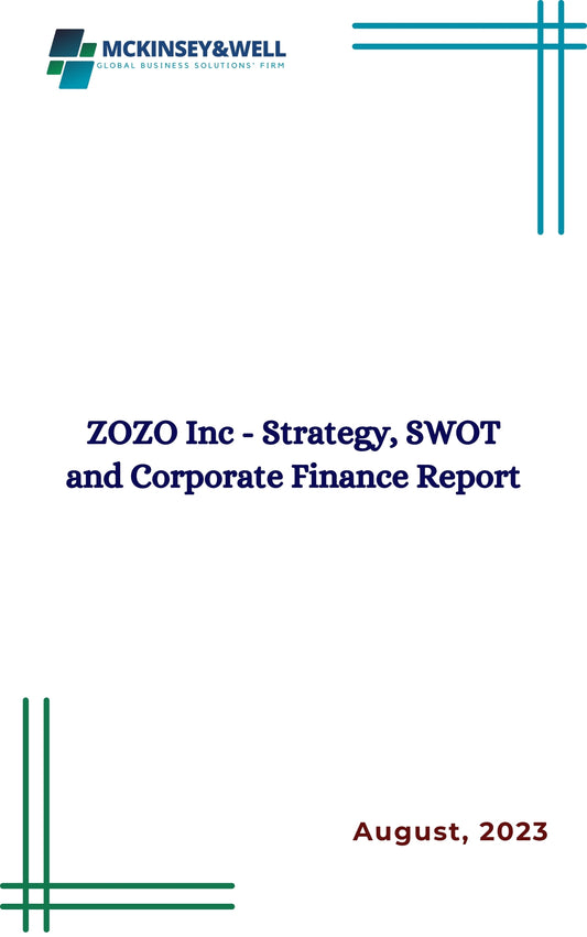 ZOZO Inc - Strategy, SWOT and Corporate Finance Report