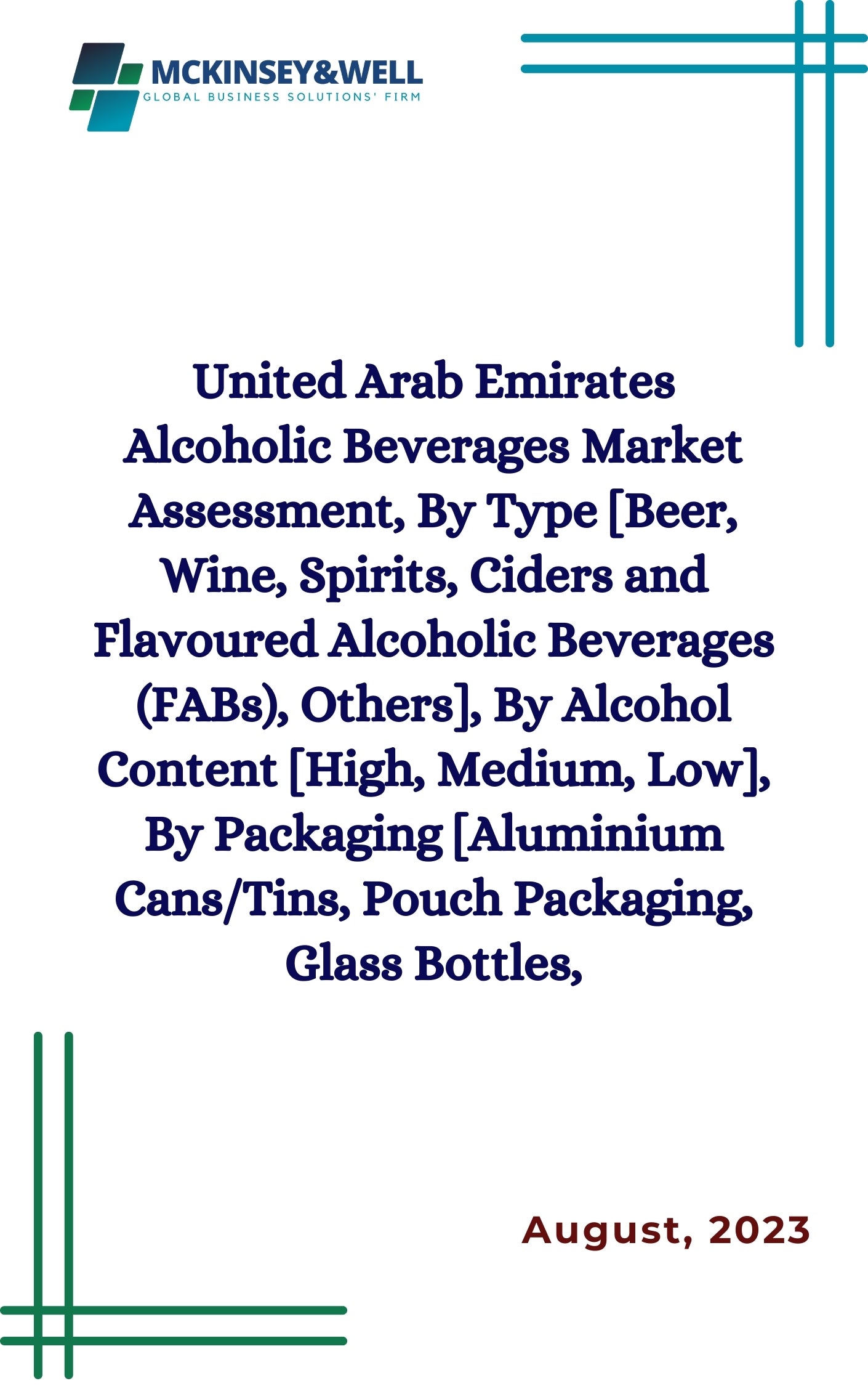 United Arab Emirates Alcoholic Beverages Market Assessment, By Type [Beer, Wine, Spirits, Ciders and Flavoured Alcoholic Beverages (FABs), Others], By Alcohol Content [High, Medium, Low], By Packaging [Aluminium Cans/Tins, Pouch Packaging, Glass Bottles,