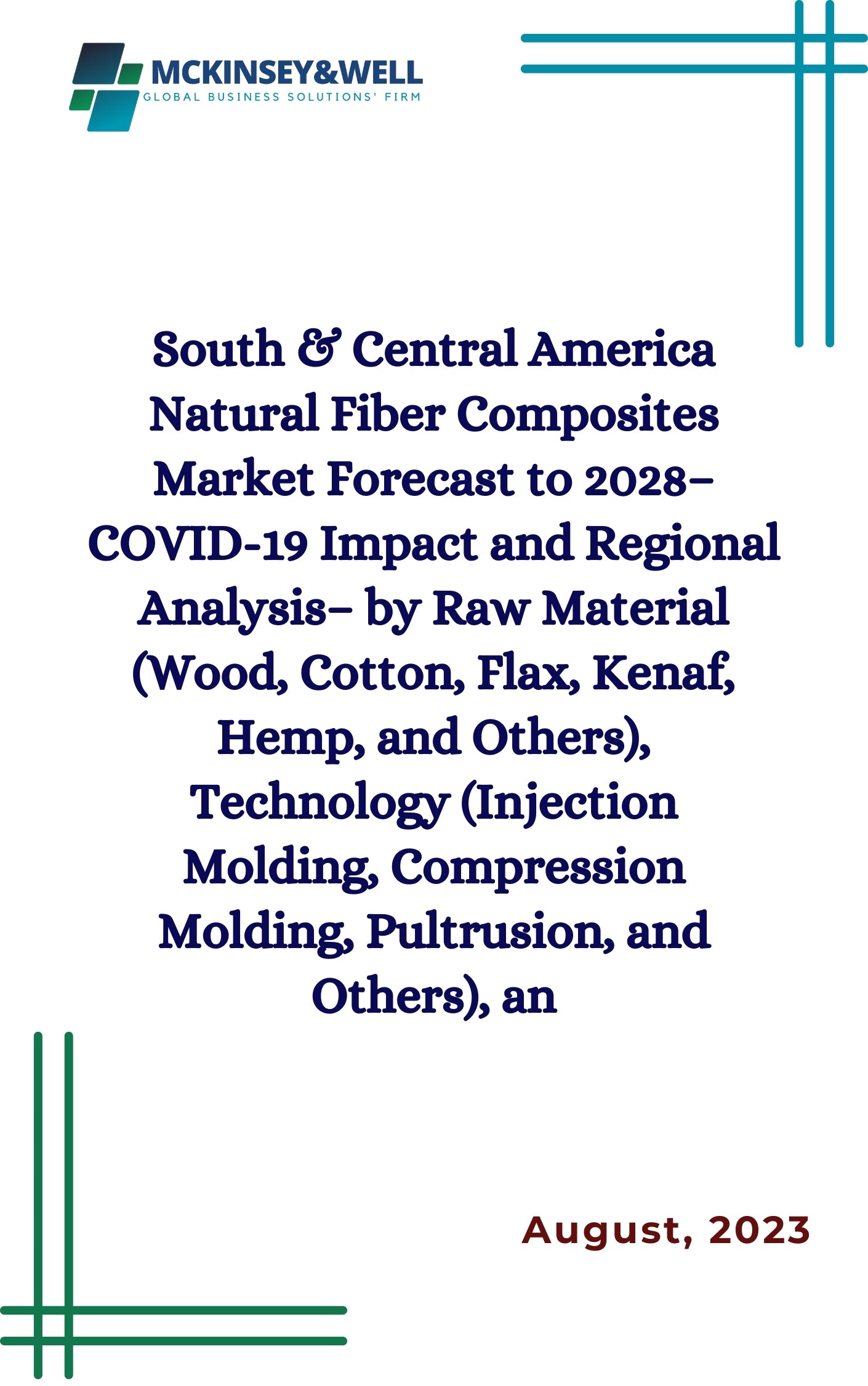 South & Central America Natural Fiber Composites Market Forecast to 2028– COVID-19 Impact and Regional Analysis– by Raw Material (Wood, Cotton, Flax, Kenaf, Hemp, and Others), Technology (Injection Molding, Compression Molding, Pultrusion, and Others), an