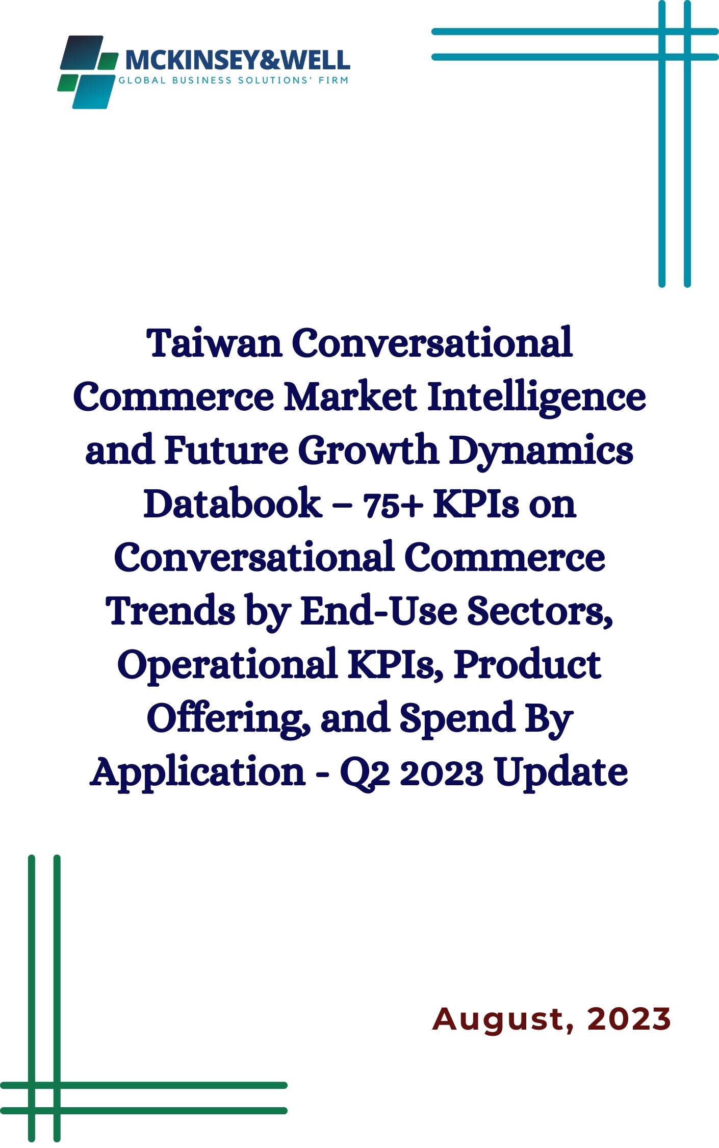 Taiwan Conversational Commerce Market Intelligence and Future Growth Dynamics Databook – 75+ KPIs on Conversational Commerce Trends by End-Use Sectors, Operational KPIs, Product Offering, and Spend By Application - Q2 2023 Update