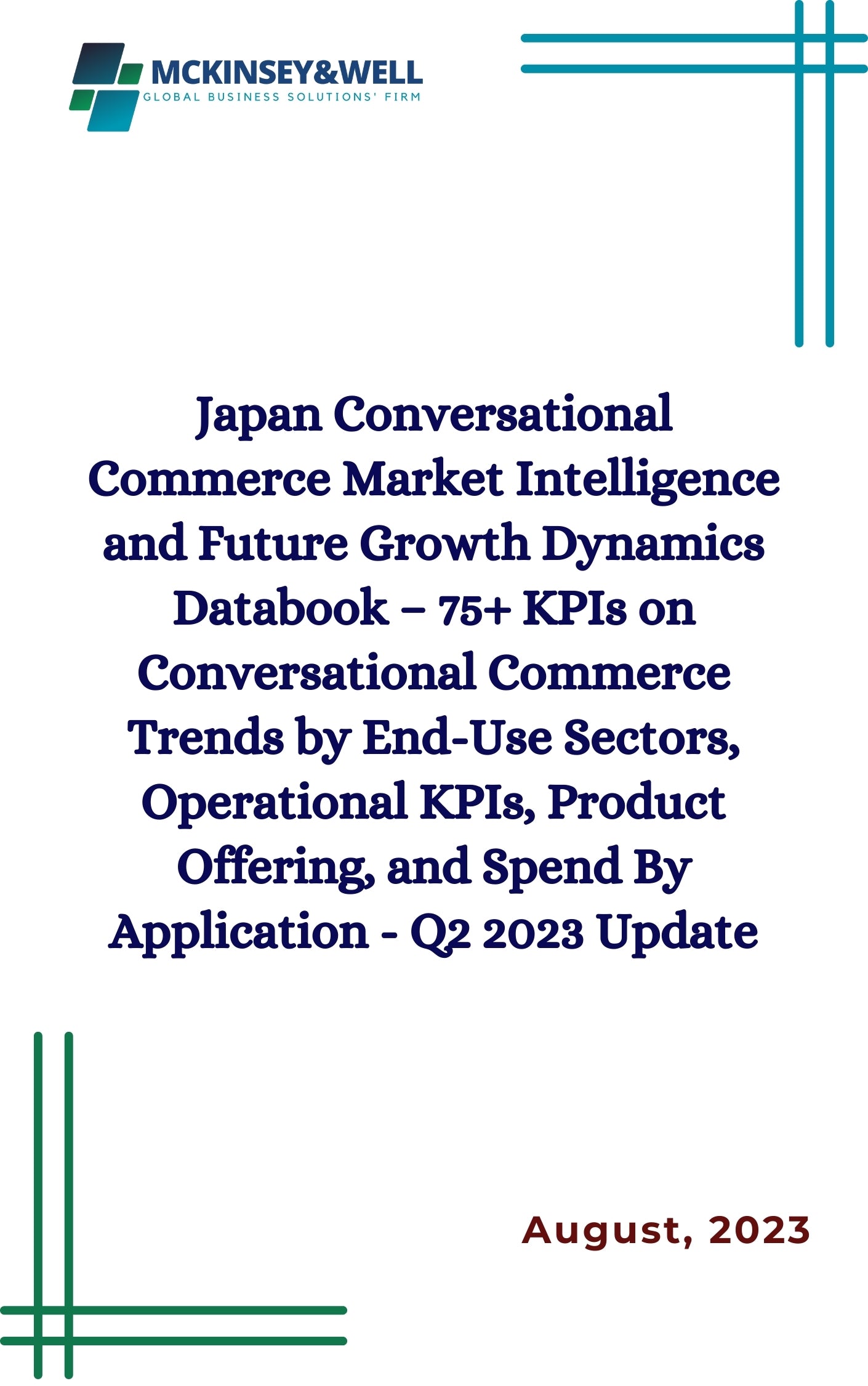 Japan Conversational Commerce Market Intelligence and Future Growth Dynamics Databook – 75+ KPIs on Conversational Commerce Trends by End-Use Sectors, Operational KPIs, Product Offering, and Spend By Application - Q2 2023 Update