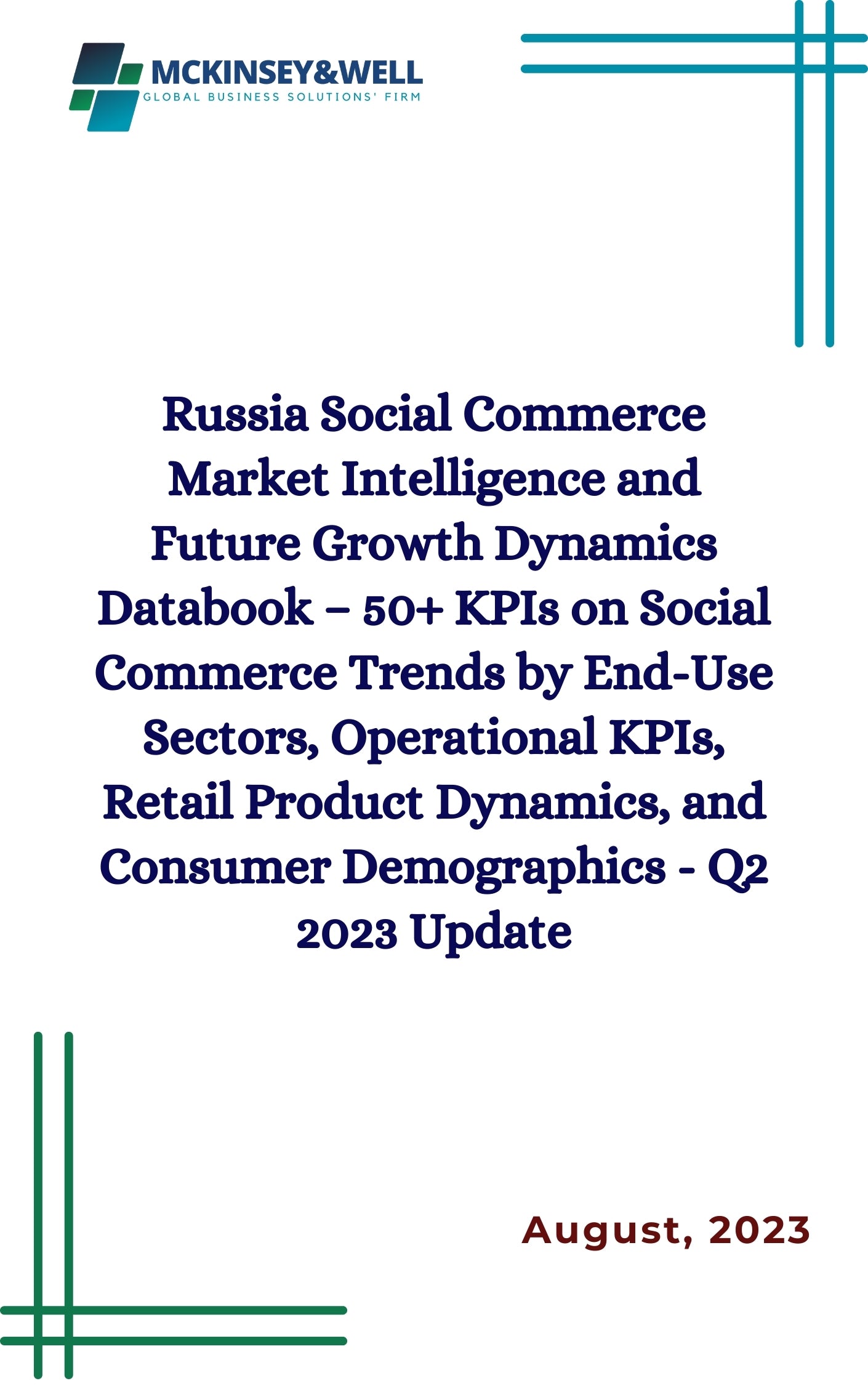 Russia Social Commerce Market Intelligence and Future Growth Dynamics Databook – 50+ KPIs on Social Commerce Trends by End-Use Sectors, Operational KPIs, Retail Product Dynamics, and Consumer Demographics - Q2 2023 Update