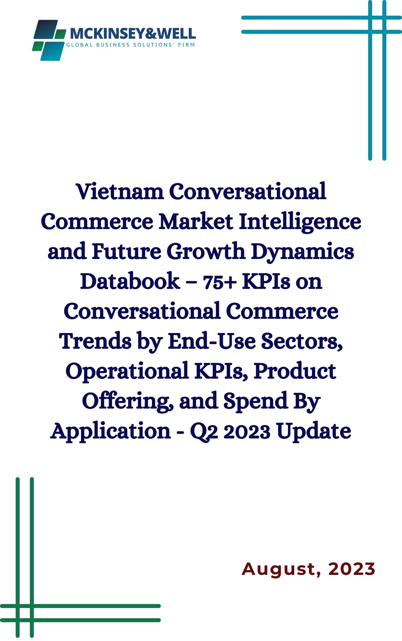 Vietnam Conversational Commerce Market Intelligence and Future Growth Dynamics Databook – 75+ KPIs on Conversational Commerce Trends by End-Use Sectors, Operational KPIs, Product Offering, and Spend By Application - Q2 2023 Update