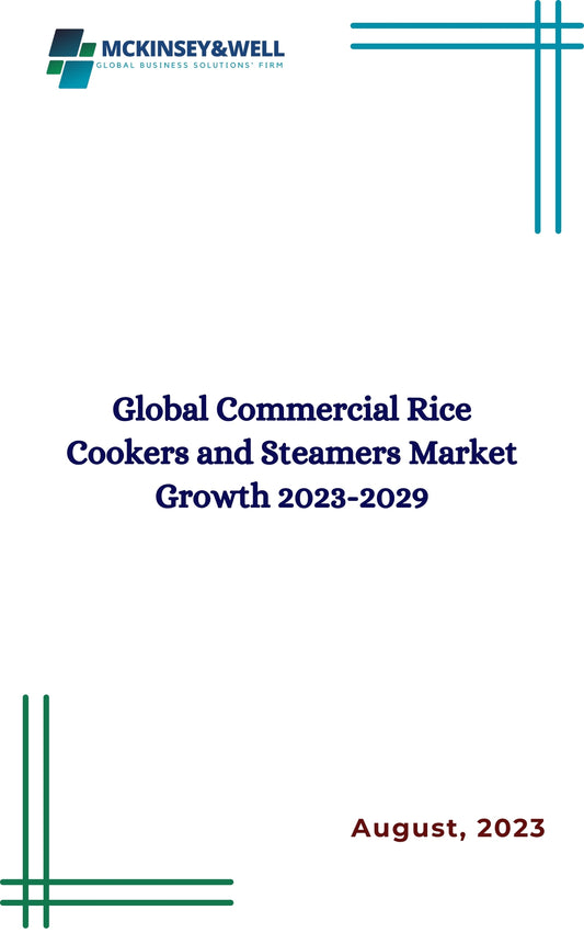 Global Commercial Rice Cookers and Steamers Market Growth 2023-2029