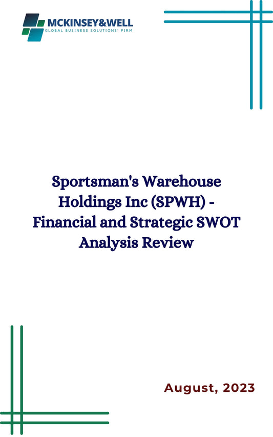 Sportsman's Warehouse Holdings Inc (SPWH) - Financial and Strategic SWOT Analysis Review