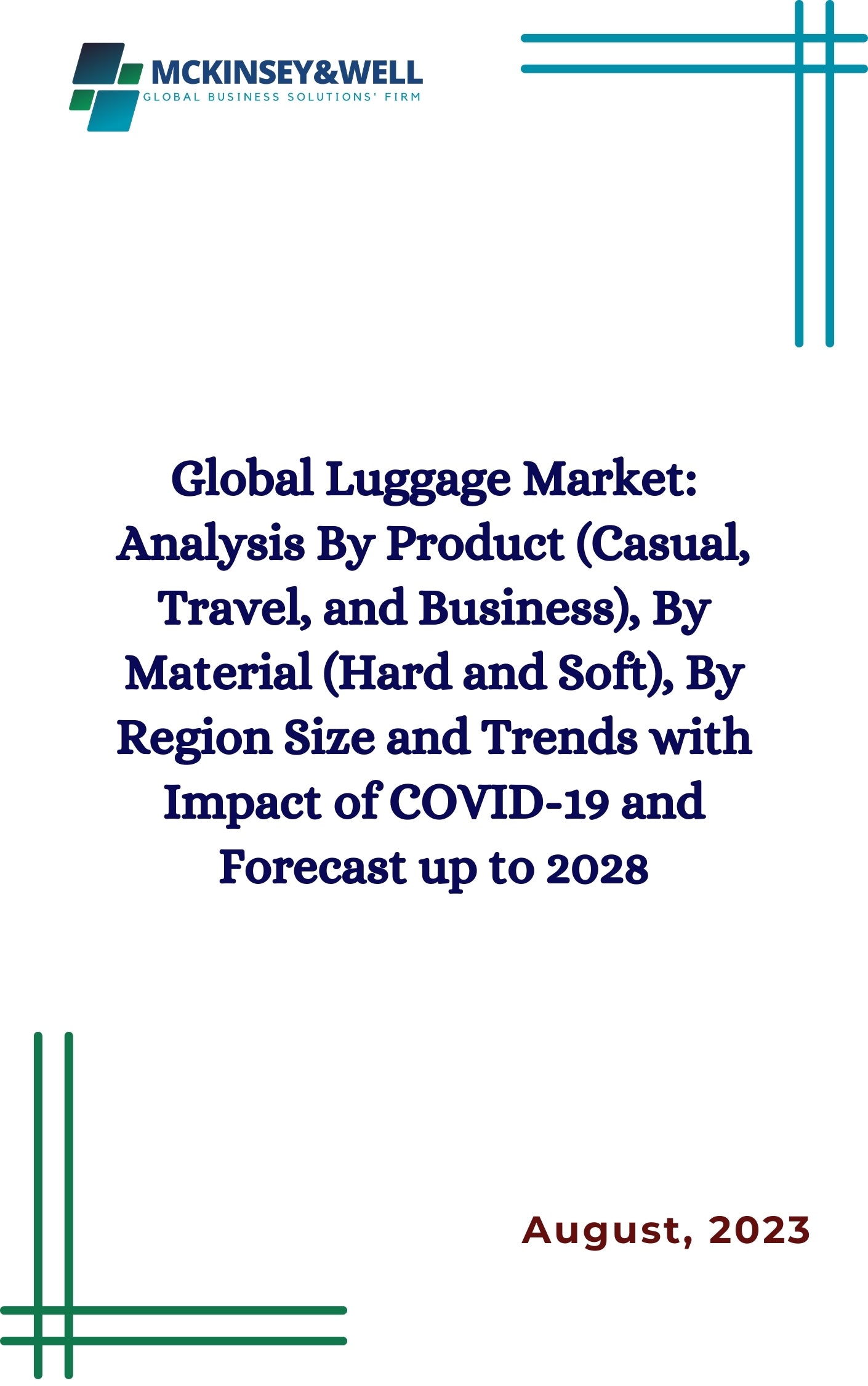 Global Luggage Market: Analysis By Product (Casual, Travel, and Business), By Material (Hard and Soft), By Region Size and Trends with Impact of COVID-19 and Forecast up to 2028