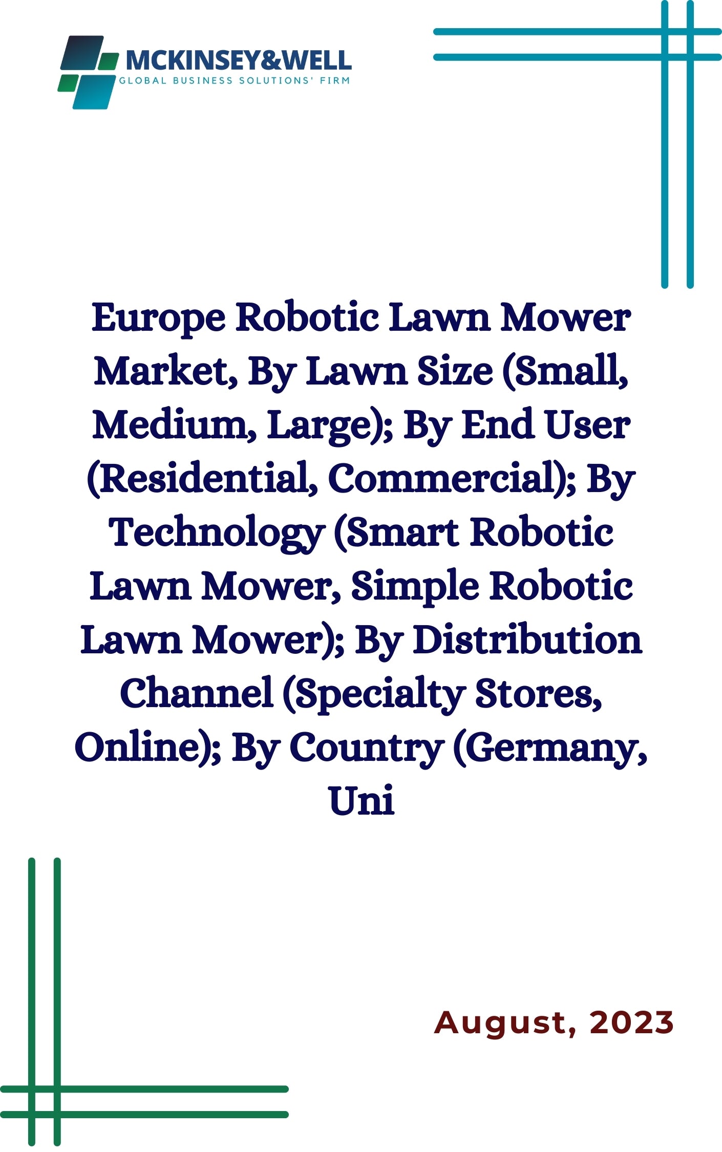 Europe Robotic Lawn Mower Market, By Lawn Size (Small, Medium, Large); By End User (Residential, Commercial); By Technology (Smart Robotic Lawn Mower, Simple Robotic Lawn Mower); By Distribution Channel (Specialty Stores, Online); By Country (Germany, Uni