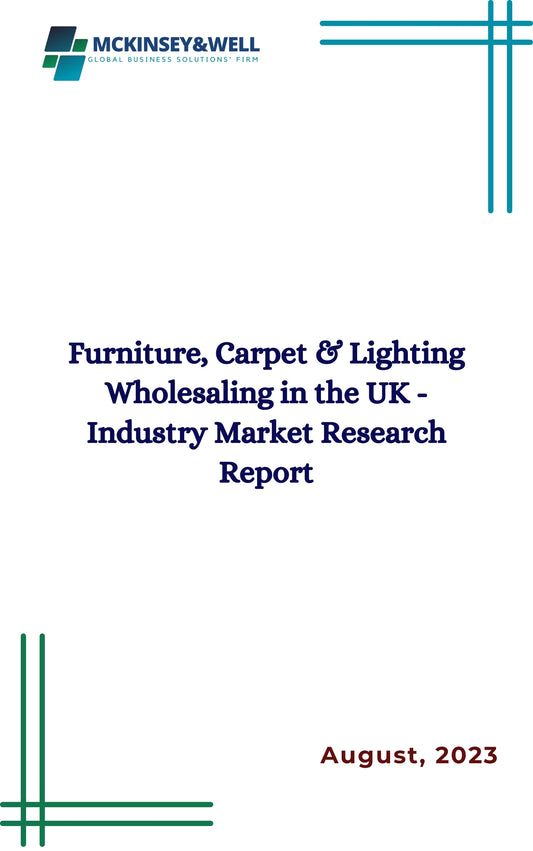 Furniture, Carpet & Lighting Wholesaling in the UK - Industry Market Research Report