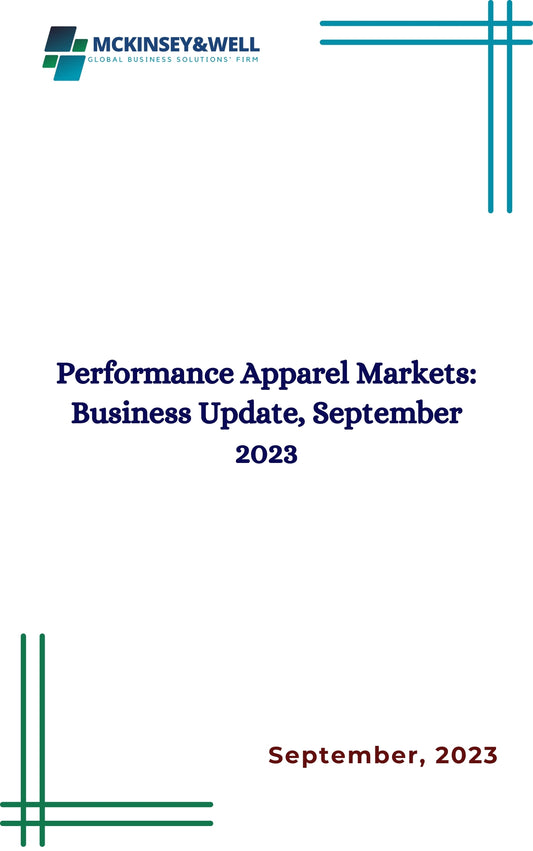 Performance Apparel Markets: Business Update, September 2023