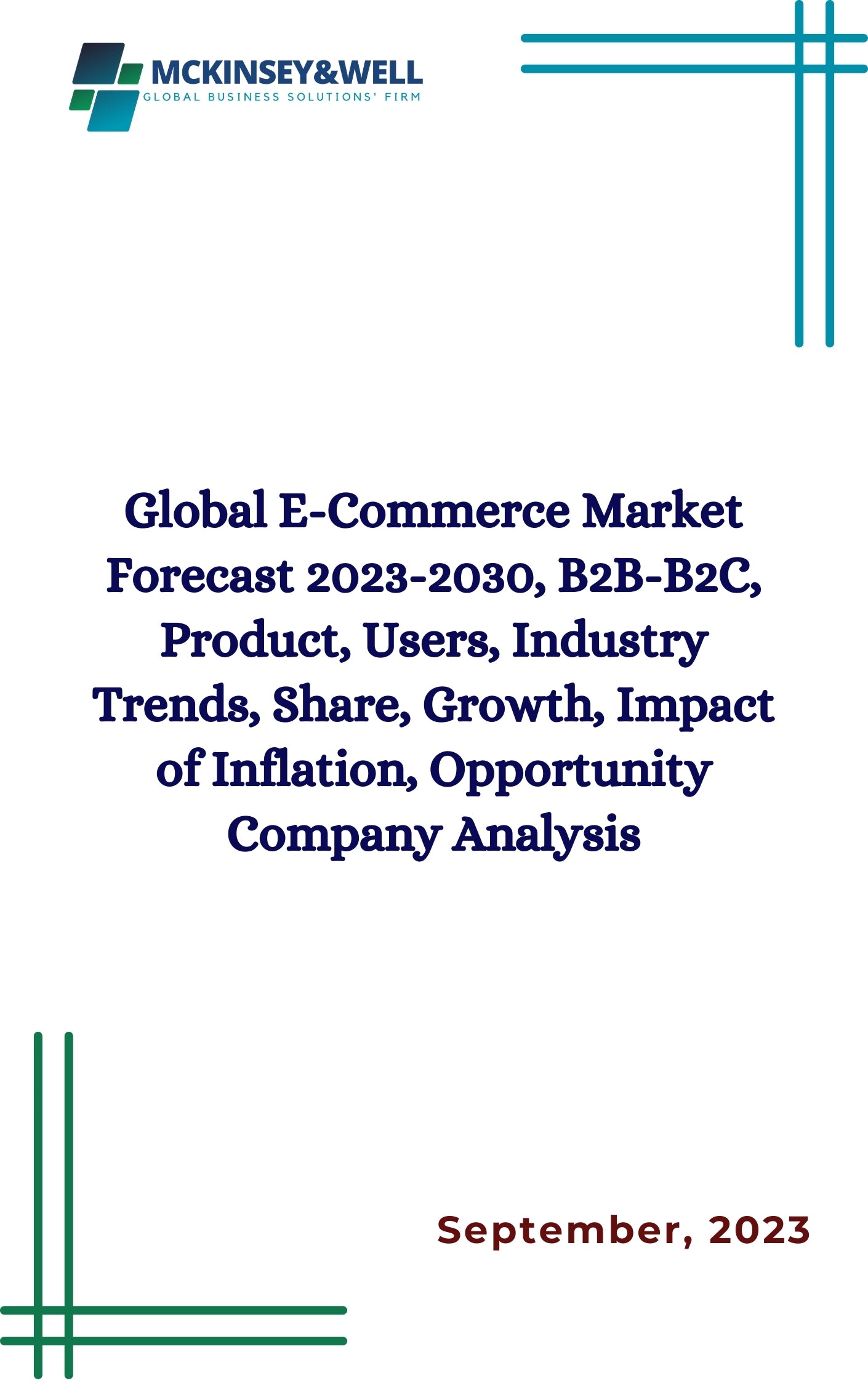 Global E-Commerce Market Forecast 2023-2030, B2B-B2C, Product, Users, Industry Trends, Share, Growth, Impact of Inflation, Opportunity Company Analysis