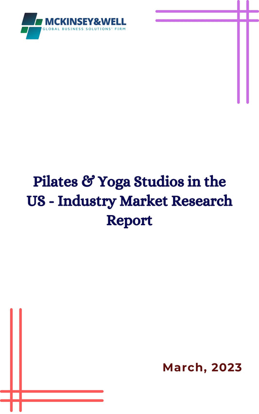 Pilates & Yoga Studios in the US - Industry Market Research Report