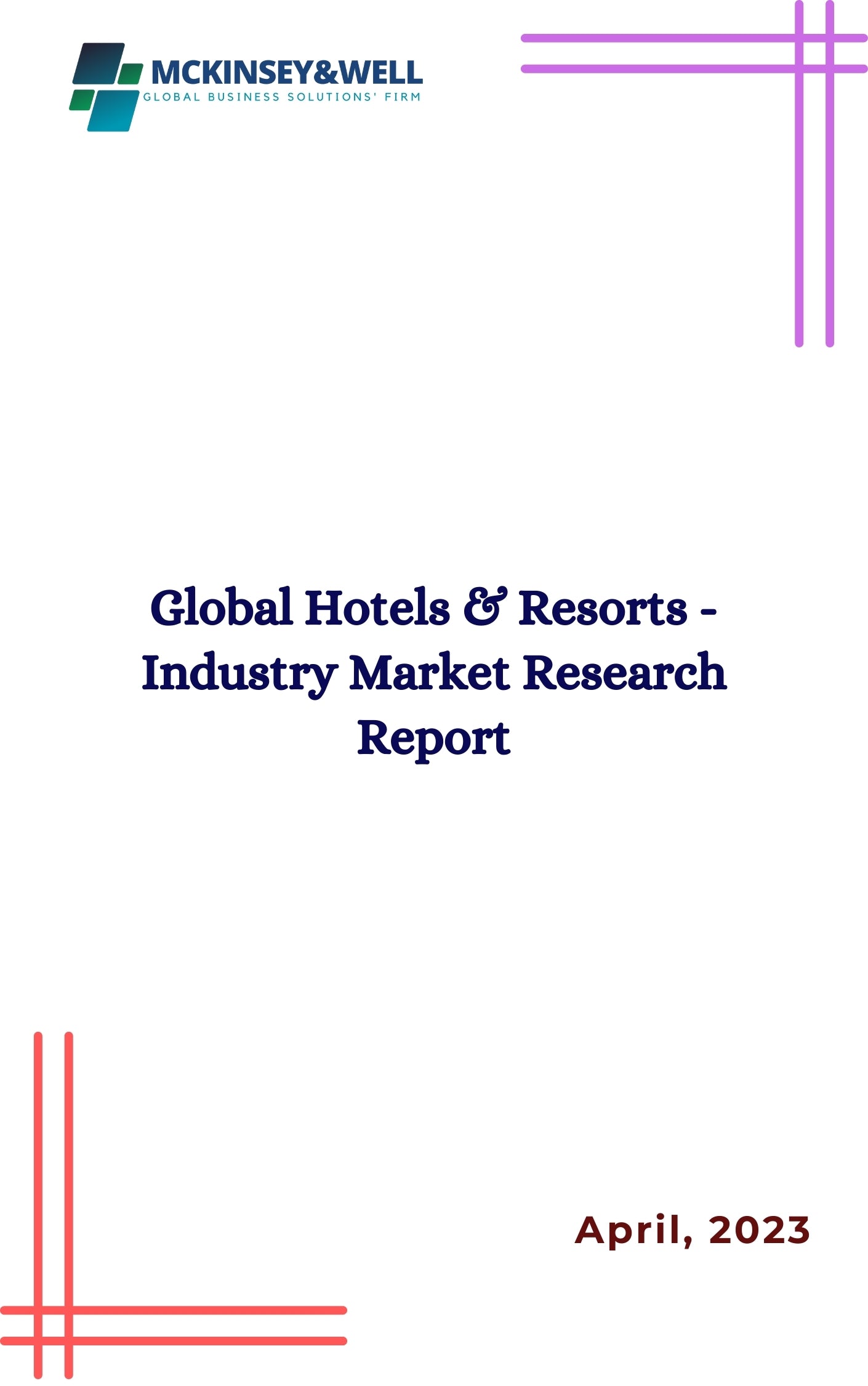 Global Hotels & Resorts - Industry Market Research Report