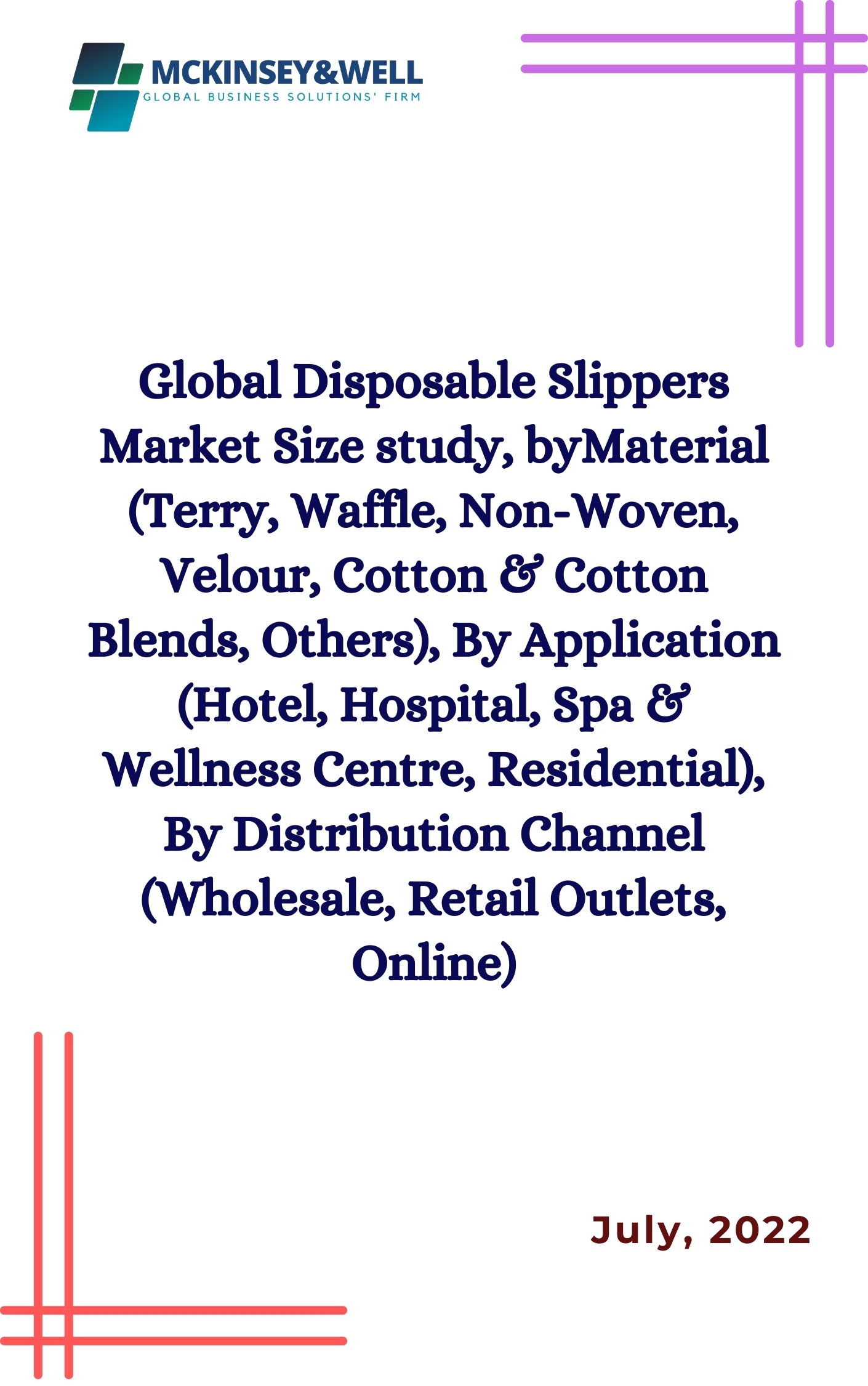 Global Disposable Slippers Market Size study, byMaterial (Terry, Waffle, Non-Woven, Velour, Cotton & Cotton Blends, Others), By Application (Hotel, Hospital, Spa & Wellness Centre, Residential), By Distribution Channel (Wholesale, Retail Outlets, Online)