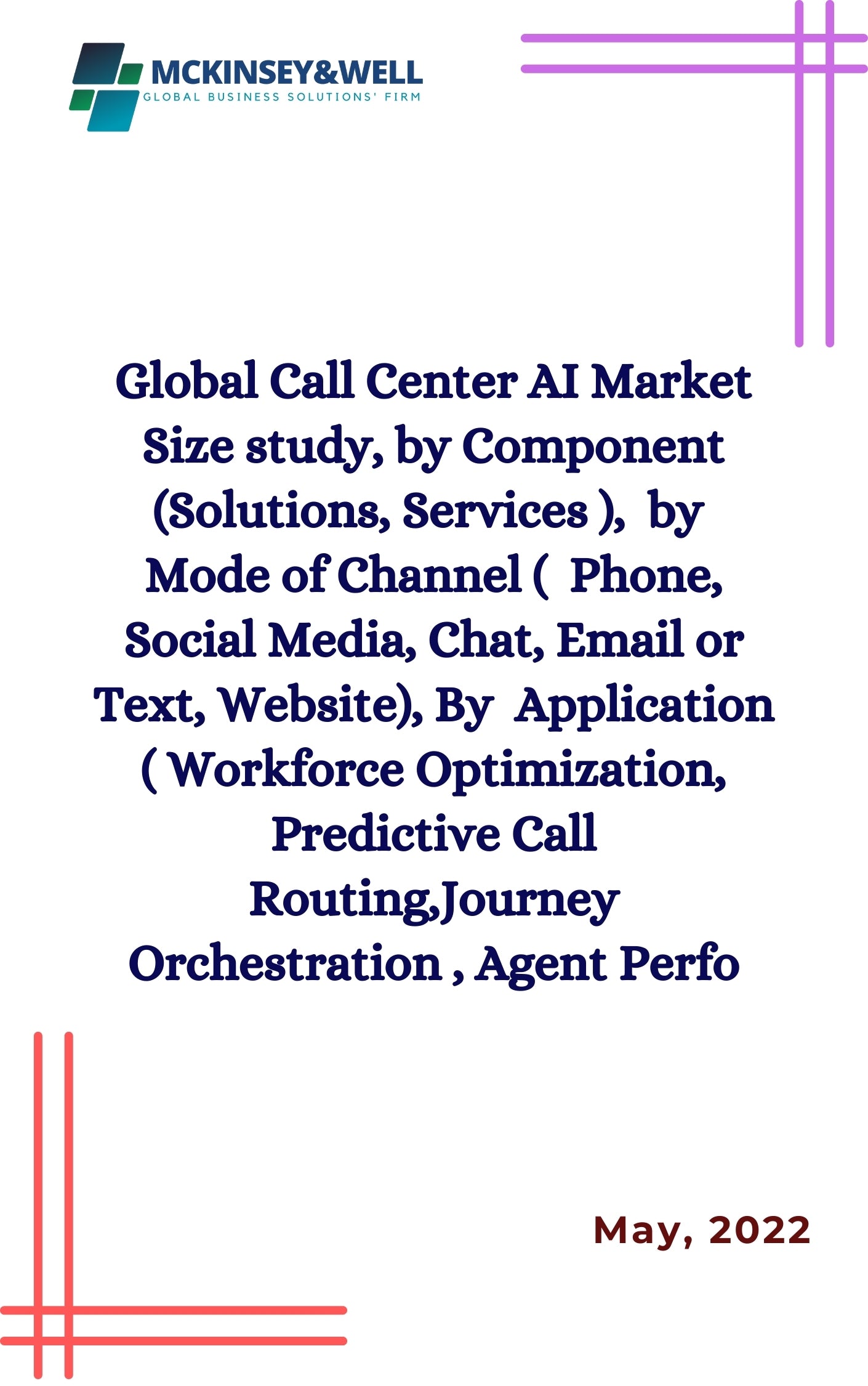 Global Call Center AI Market Size study, by Component (Solutions, Services ),  by  Mode of Channel (  Phone, Social Media, Chat, Email or Text, Website), By  Application ( Workforce Optimization, Predictive Call Routing,Journey Orchestration , Agent Perfo