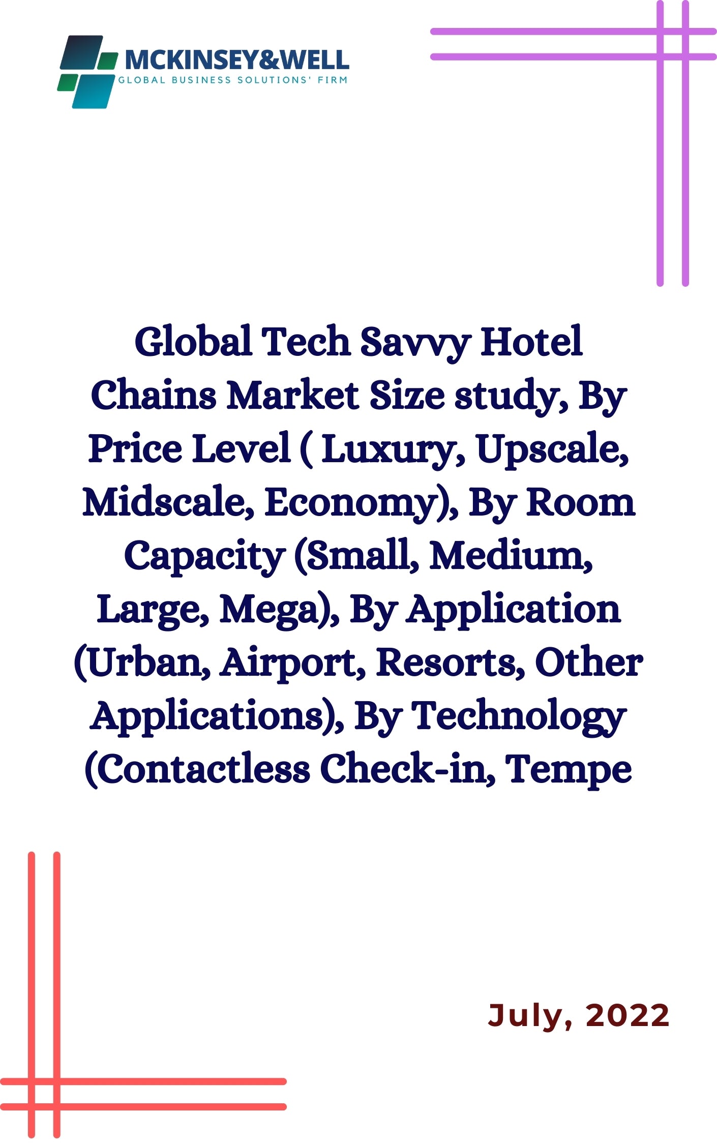 Global Tech Savvy Hotel Chains Market Size study, By Price Level ( Luxury, Upscale, Midscale, Economy), By Room Capacity (Small, Medium, Large, Mega), By Application (Urban, Airport, Resorts, Other Applications), By Technology (Contactless Check-in, Tempe