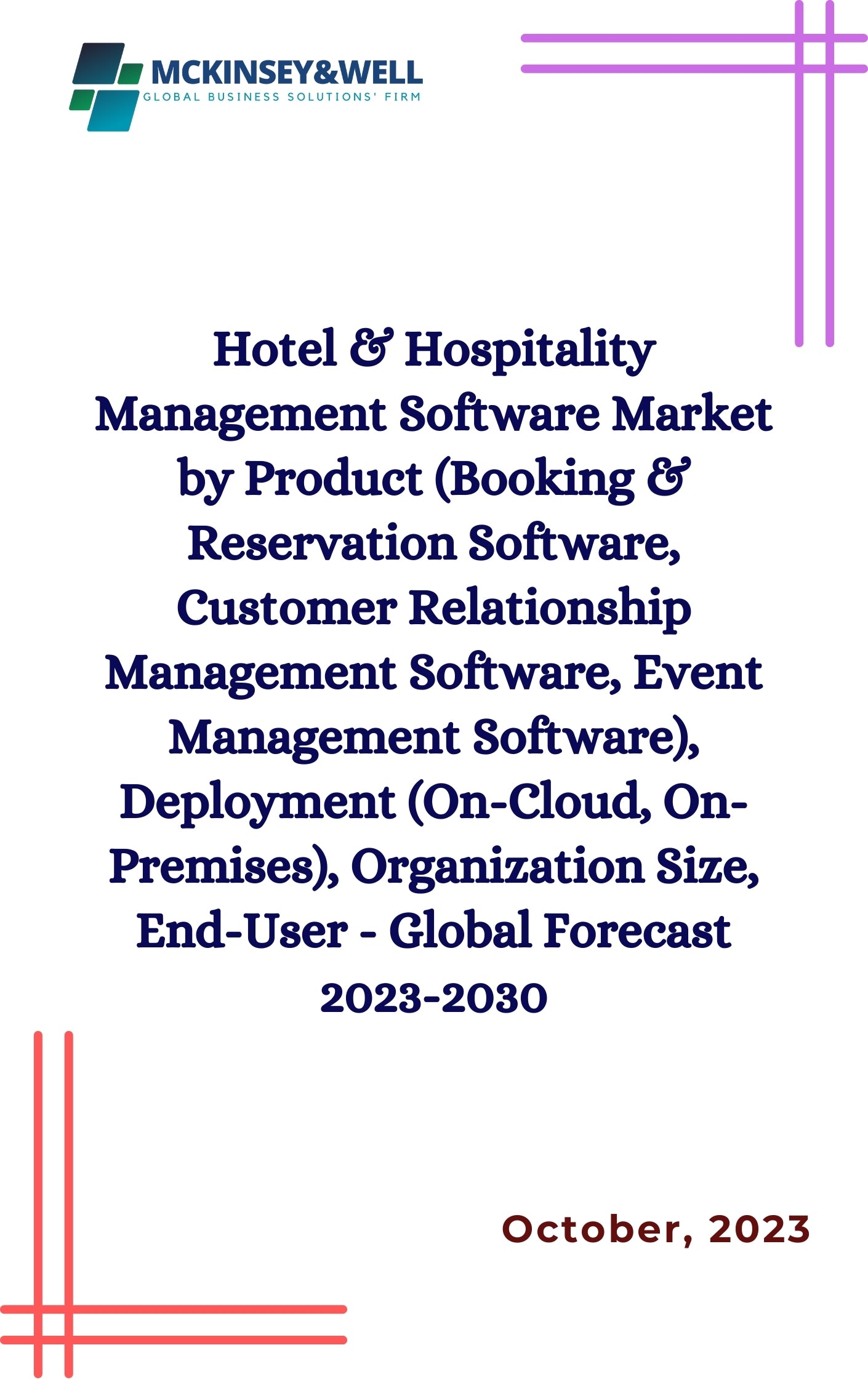 Hotel & Hospitality Management Software Market by Product (Booking & Reservation Software, Customer Relationship Management Software, Event Management Software), Deployment (On-Cloud, On-Premises), Organization Size, End-User - Global Forecast 2023-2030