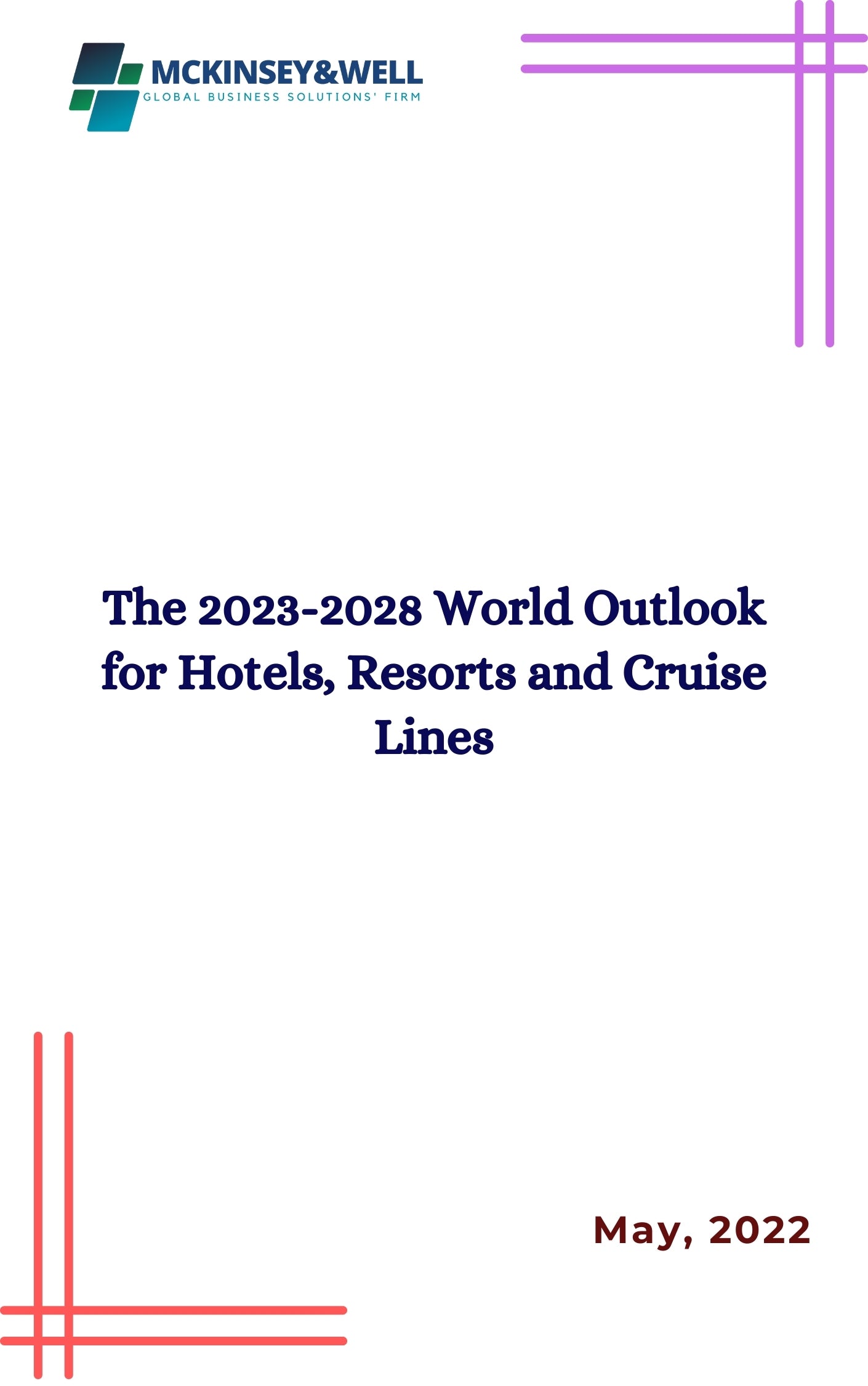 The 2023-2028 World Outlook for Hotels, Resorts and Cruise Lines