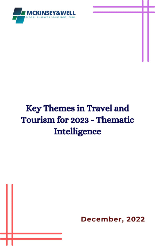 Key Themes in Travel and Tourism for 2023 - Thematic Intelligence