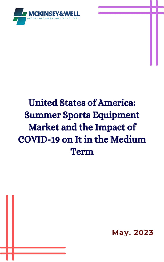 United States of America: Summer Sports Equipment Market and the Impact of COVID-19 on It in the Medium Term