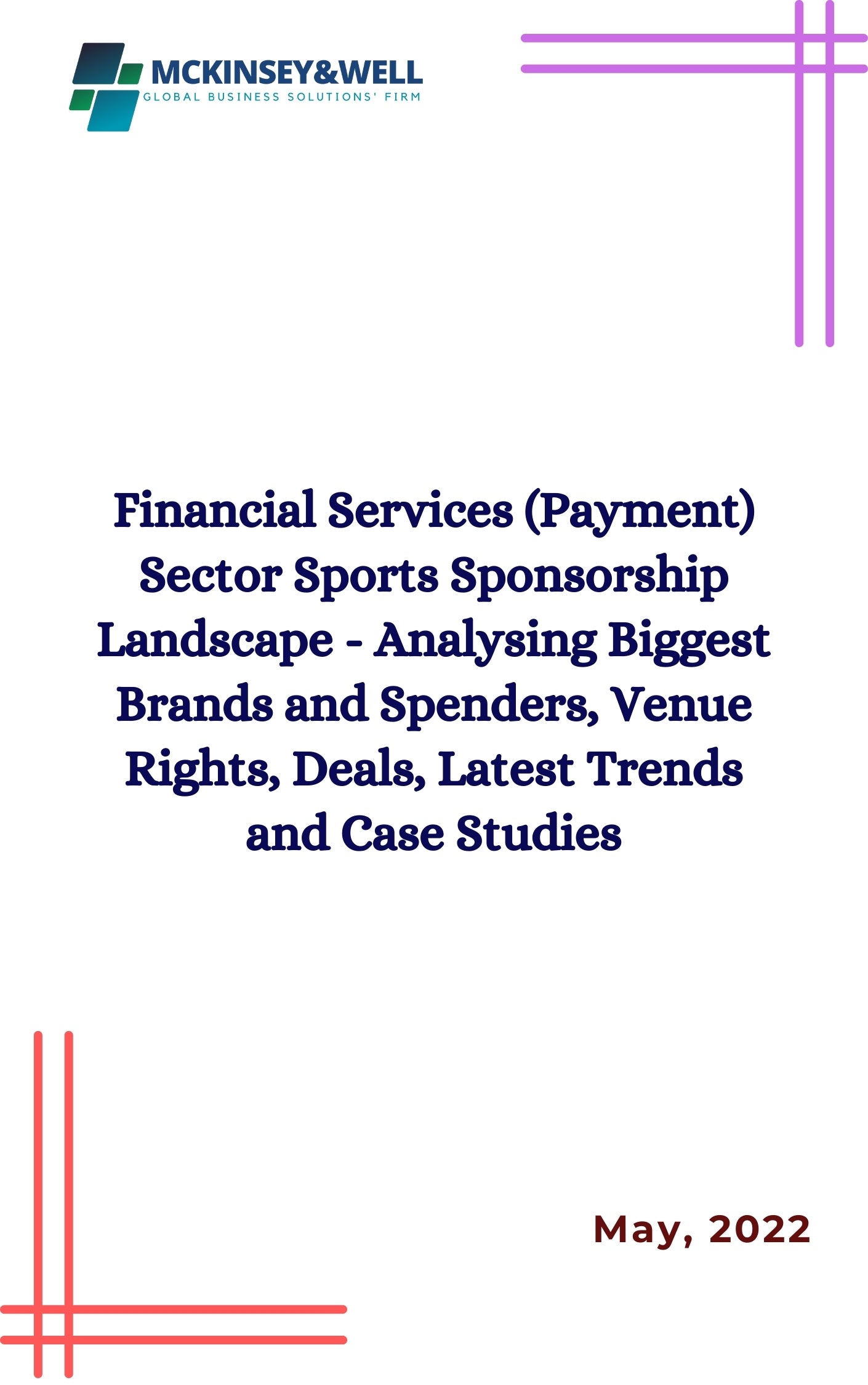 Financial Services (Payment) Sector Sports Sponsorship Landscape - Analysing Biggest Brands and Spenders, Venue Rights, Deals, Latest Trends and Case Studies