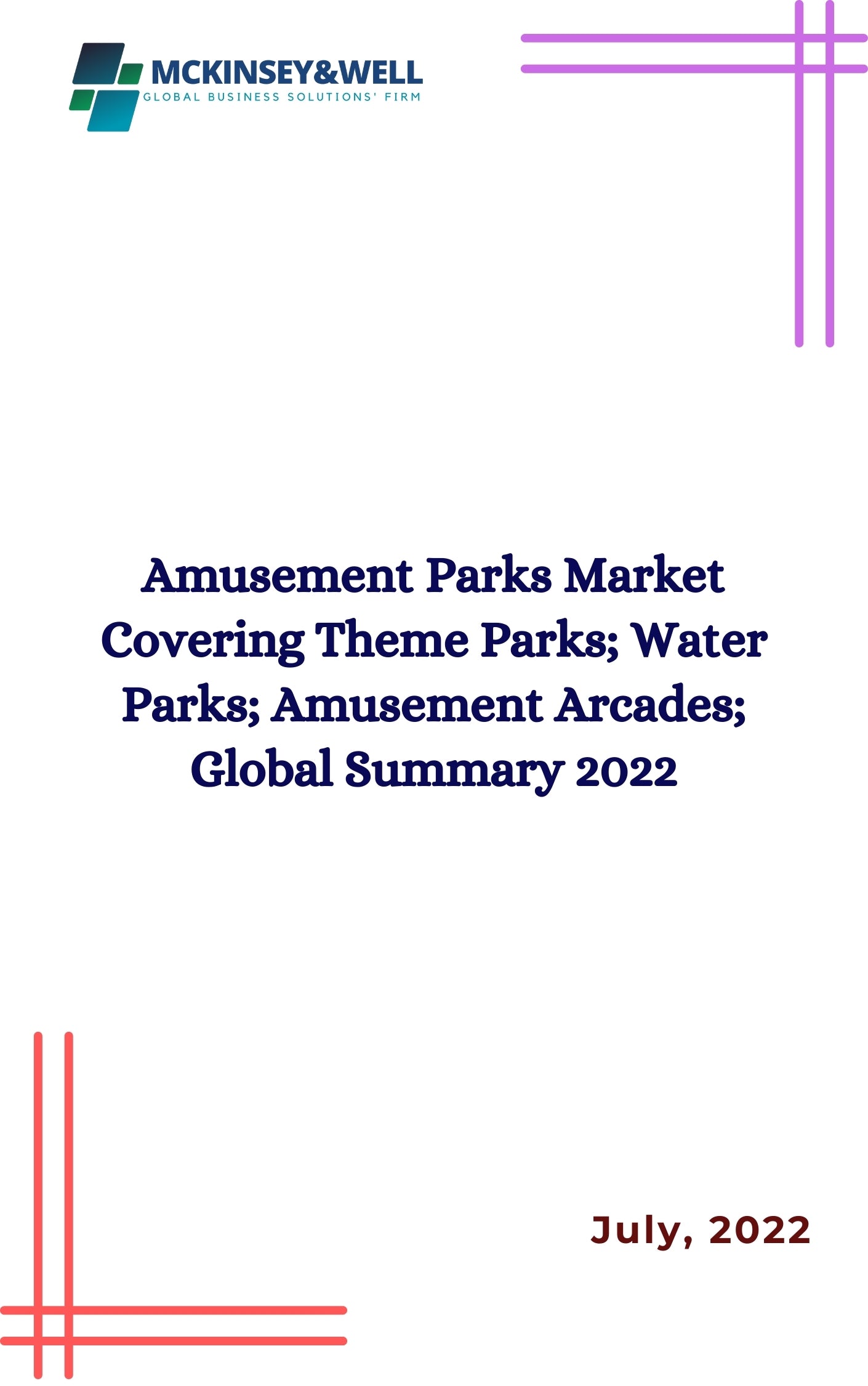 Amusement Parks Market Covering Theme Parks; Water Parks; Amusement Arcades; Global Summary 2022