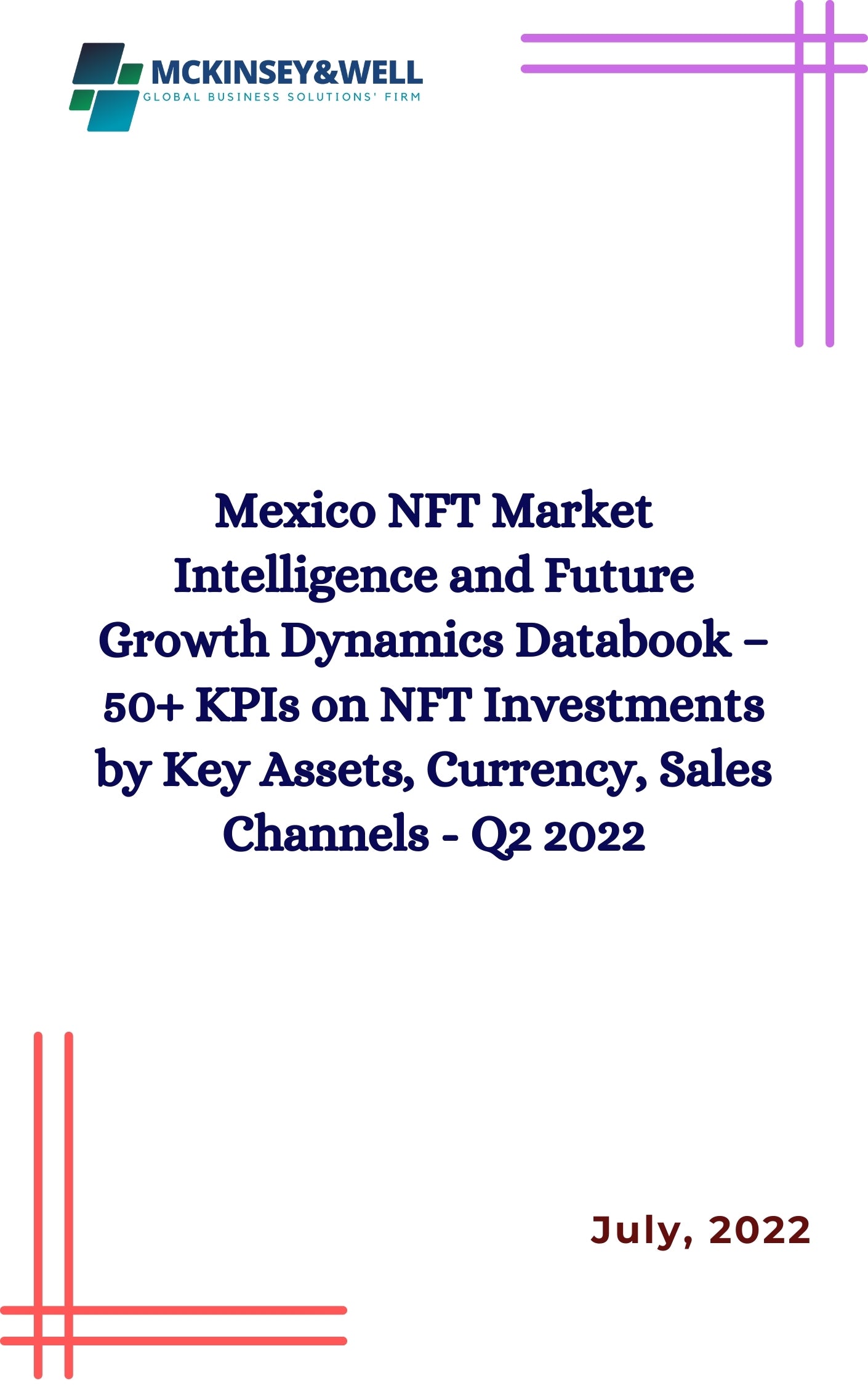 Mexico NFT Market Intelligence and Future Growth Dynamics Databook – 50+ KPIs on NFT Investments by Key Assets, Currency, Sales Channels - Q2 2022