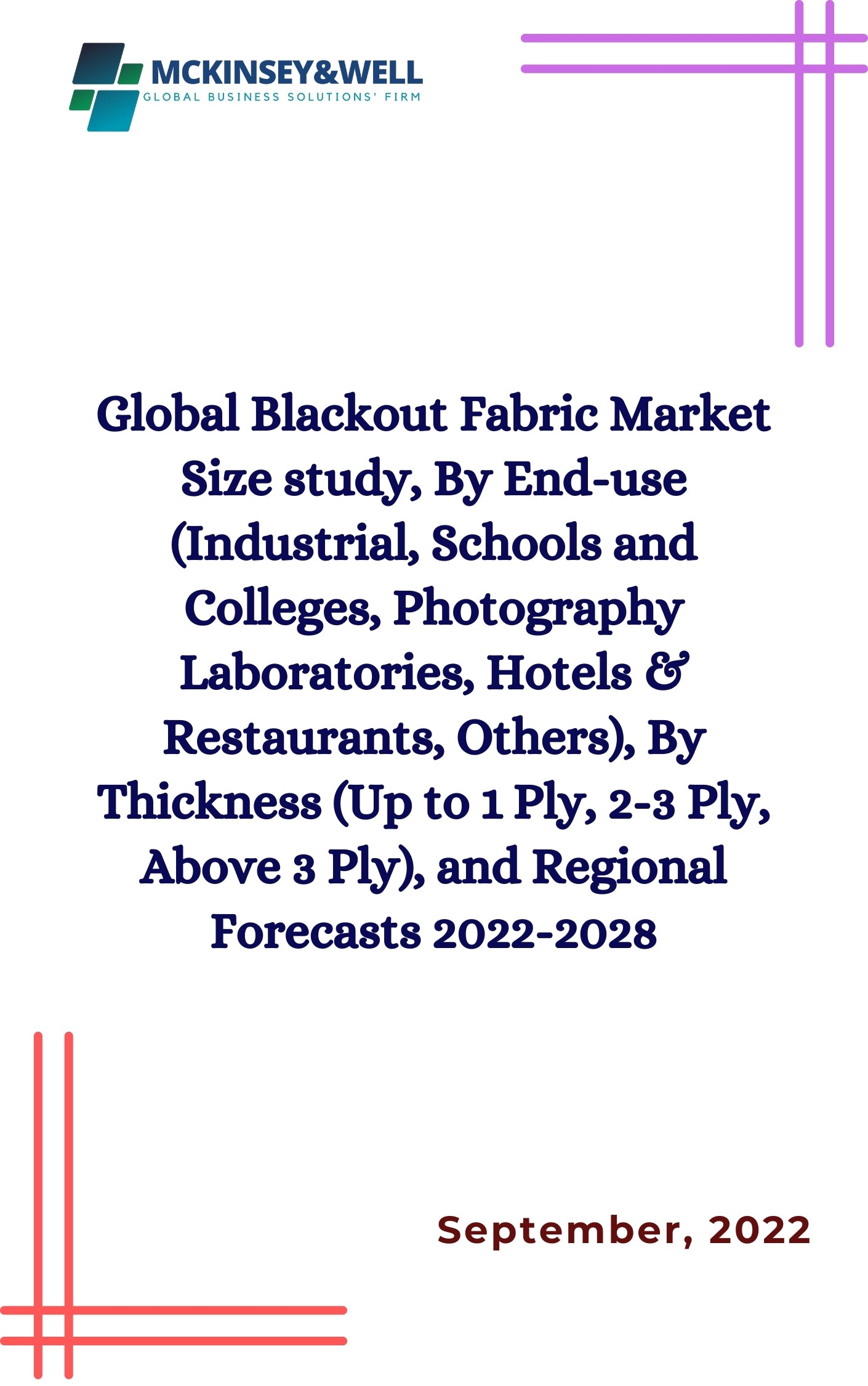 Global Blackout Fabric Market Size study, By End-use (Industrial, Schools and Colleges, Photography Laboratories, Hotels & Restaurants, Others), By Thickness (Up to 1 Ply, 2-3 Ply, Above 3 Ply), and Regional Forecasts 2022-2028