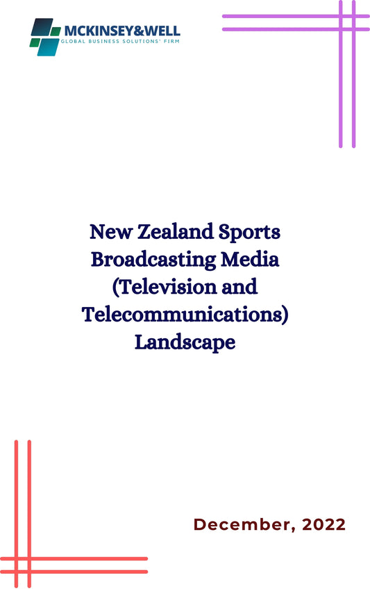 New Zealand Sports Broadcasting Media (Television and Telecommunications) Landscape